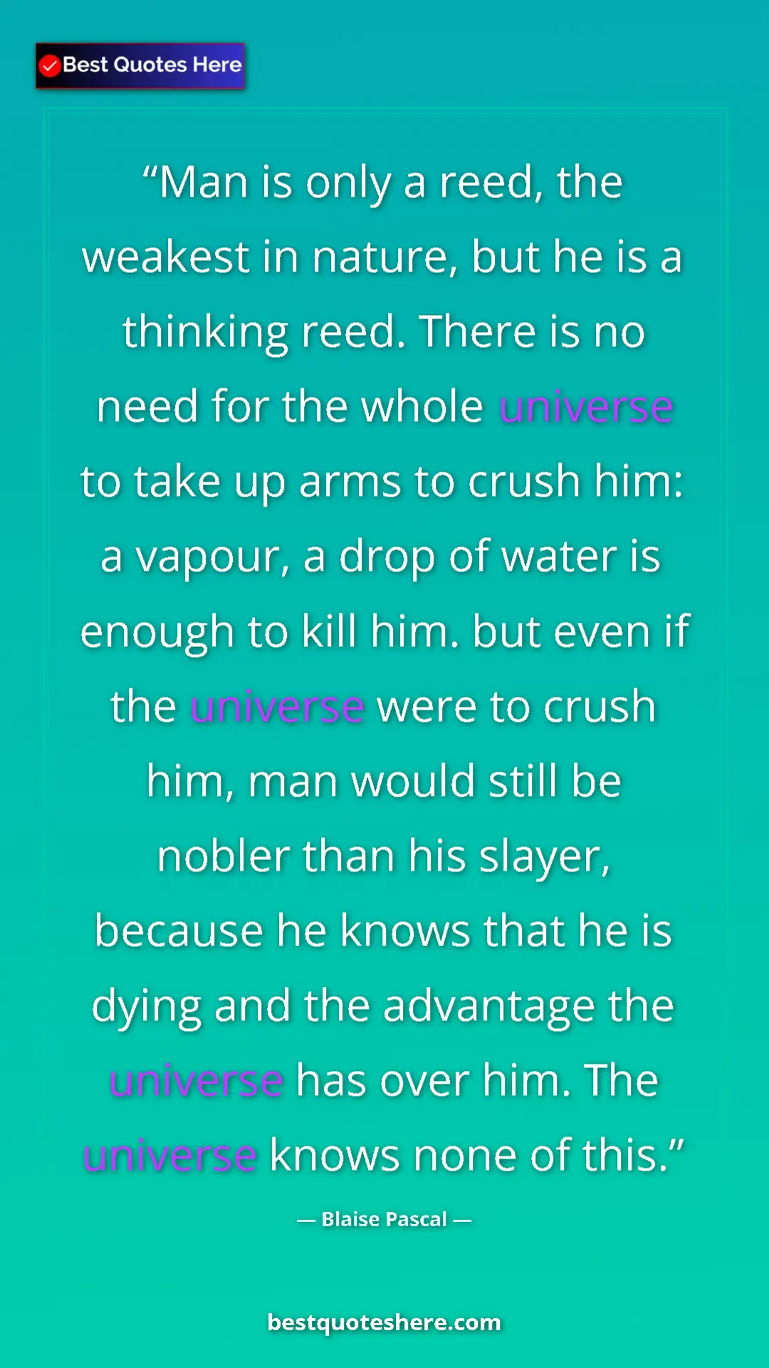 Blaise Pascal Quote Card: "Man is only a reed, the weakest in nature, but he is a..." Pinterest quote poster by Blaise Pascal: "Man is only a reed, the weakest in nature, but he is a..."