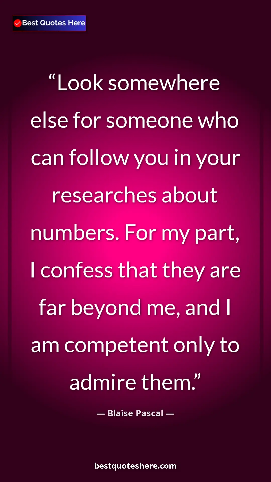 Pinterest quote poster by Blaise Pascal: "Look somewhere else for someone who can follow you in your..."