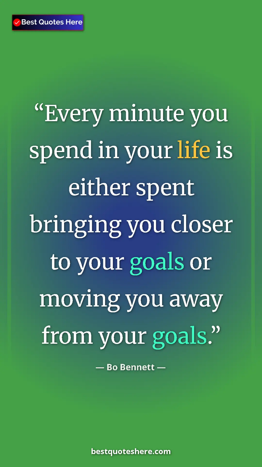Pinterest quote poster by Bo Bennett: "Every minute you spend in your life is either spent..."