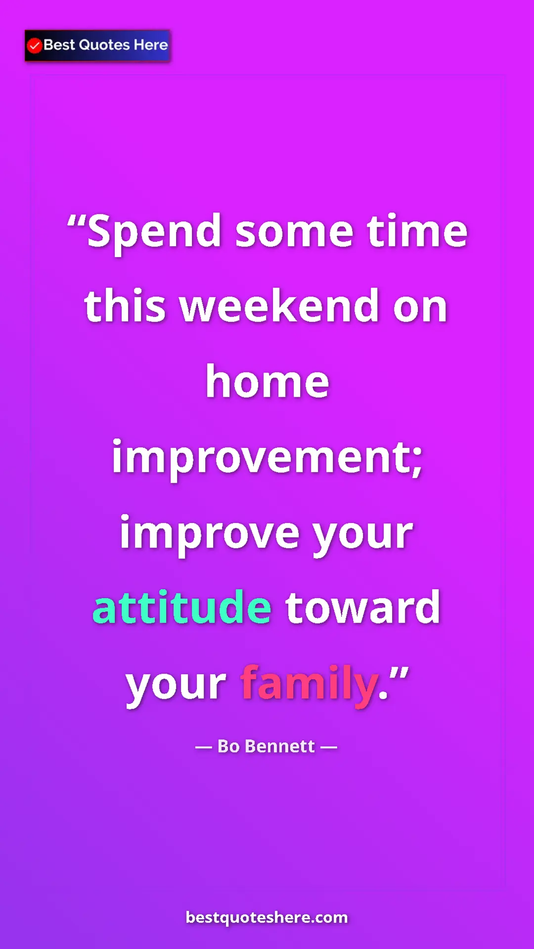 Pinterest quote poster by Bo Bennett: "Spend some time this weekend on home improvement; improve yo"