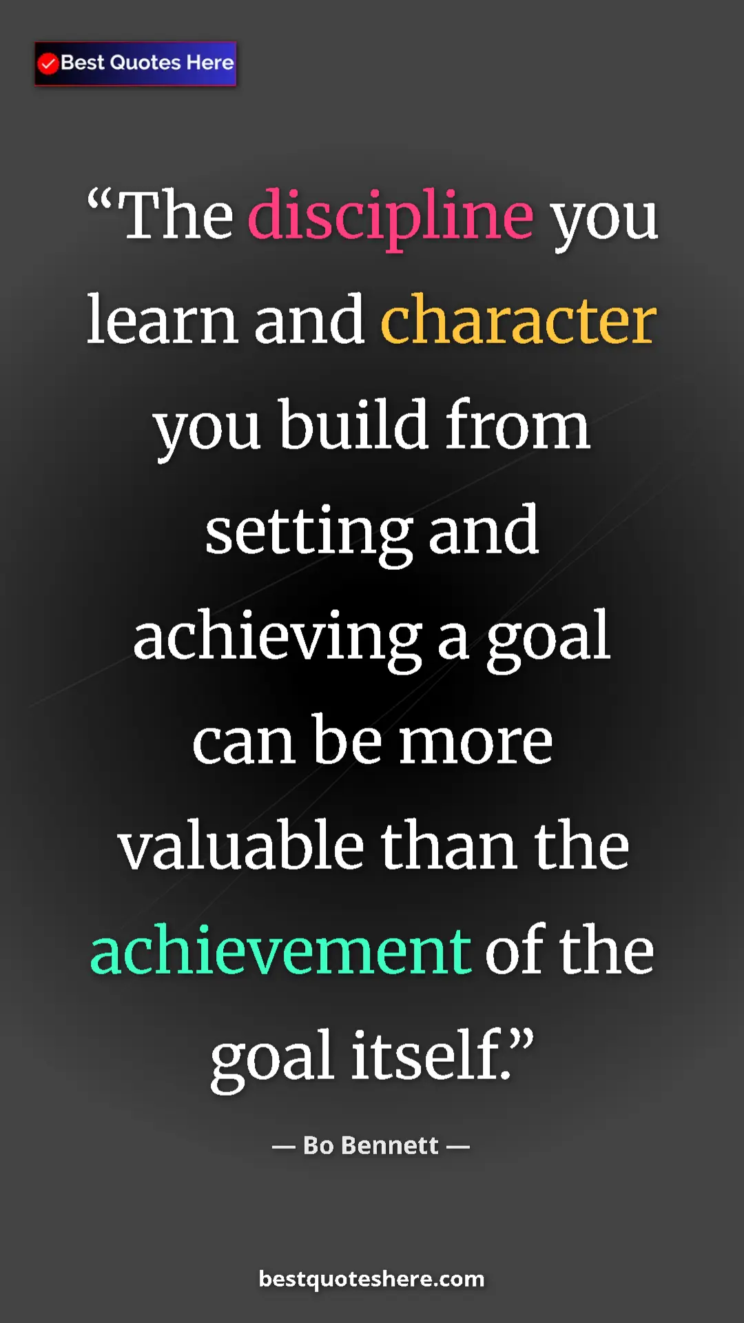 Pinterest quote poster by Bo Bennett: "The discipline you learn and character you build from..."
