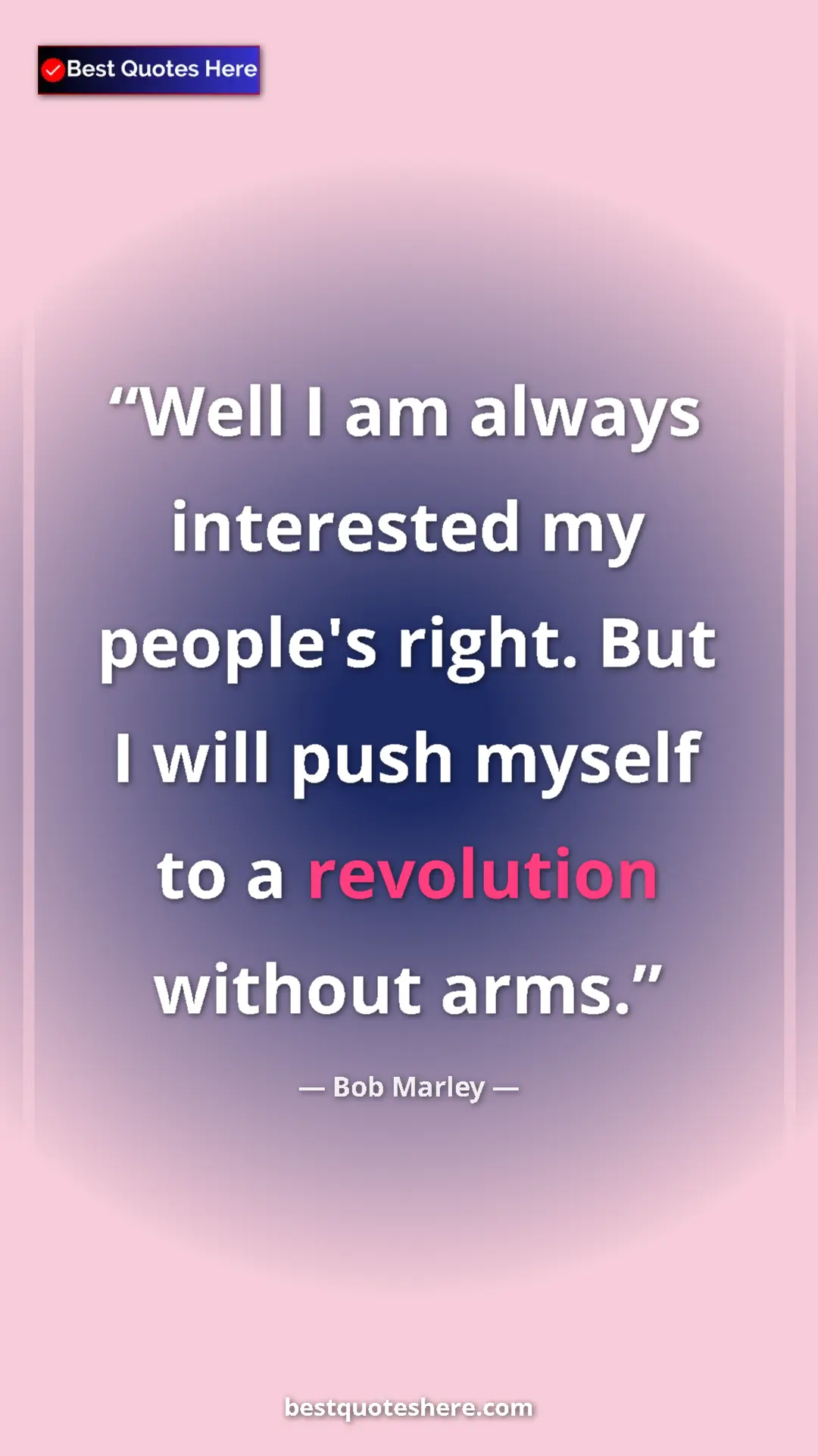 Pinterest quote poster by Bob Marley: "Well I am always interested my people's right. But I will..."