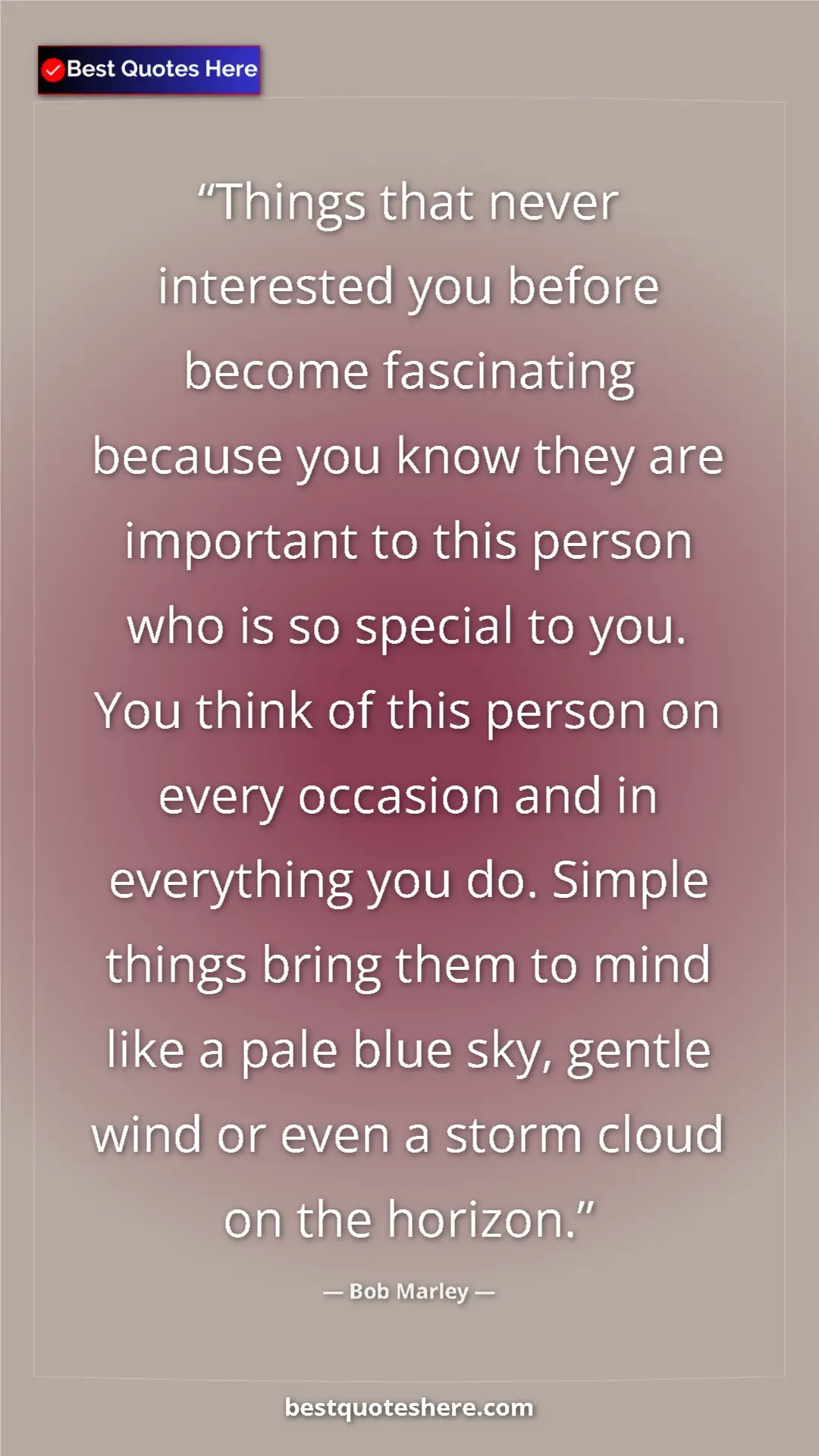 Bob Marley Quote Card: "Things that never interested you before become fascinating..." Pinterest quote poster by Bob Marley: "Things that never interested you before become fascinating..."