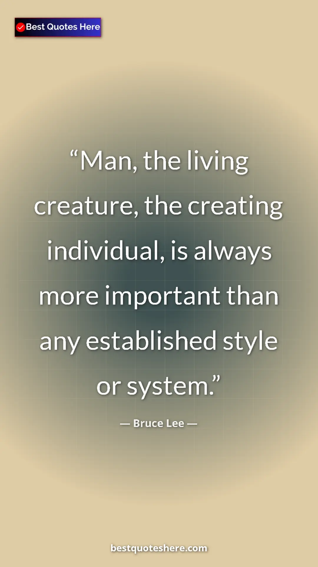 Bruce Lee Quote Card: "Man, the living creature, the creating individual, is..." Pinterest quote poster by Bruce Lee: "Man, the living creature, the creating individual, is..."