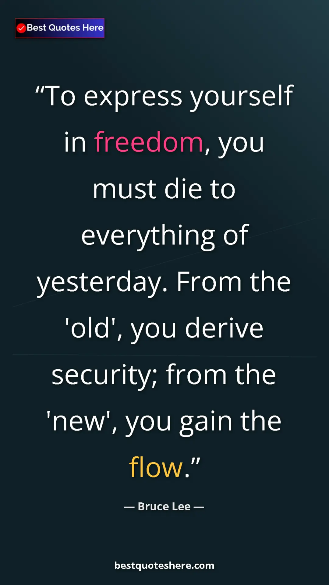 Bruce Lee Quote Card: "To express yourself in freedom, you must die to everything..." Pinterest quote poster by Bruce Lee: "To express yourself in freedom, you must die to everything..."