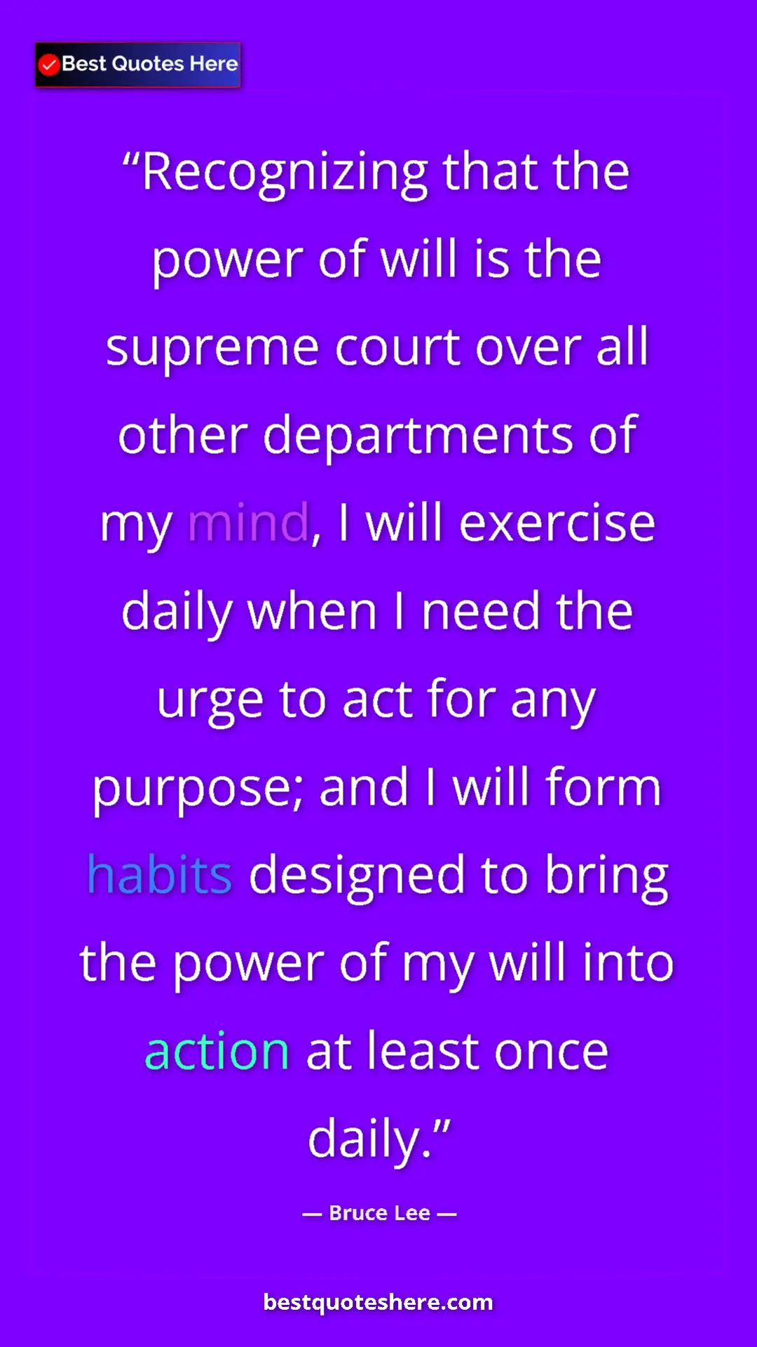 Pinterest quote poster by Bruce Lee: "Recognizing that the power of will is the supreme court..."