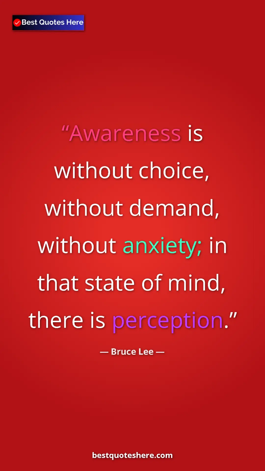Bruce Lee Quote Card: "Awareness is without choice, without demand, without..." Pinterest quote poster by Bruce Lee: "Awareness is without choice, without demand, without..."