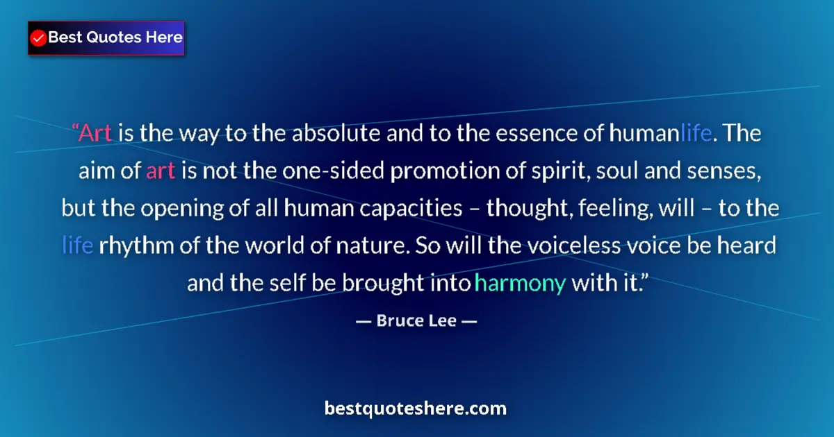 Bruce Lee Quote: "Art is the way to the absolute and to the essence of human..." Bruce Lee quote: "Art is the way to the absolute and to the essence of human..."