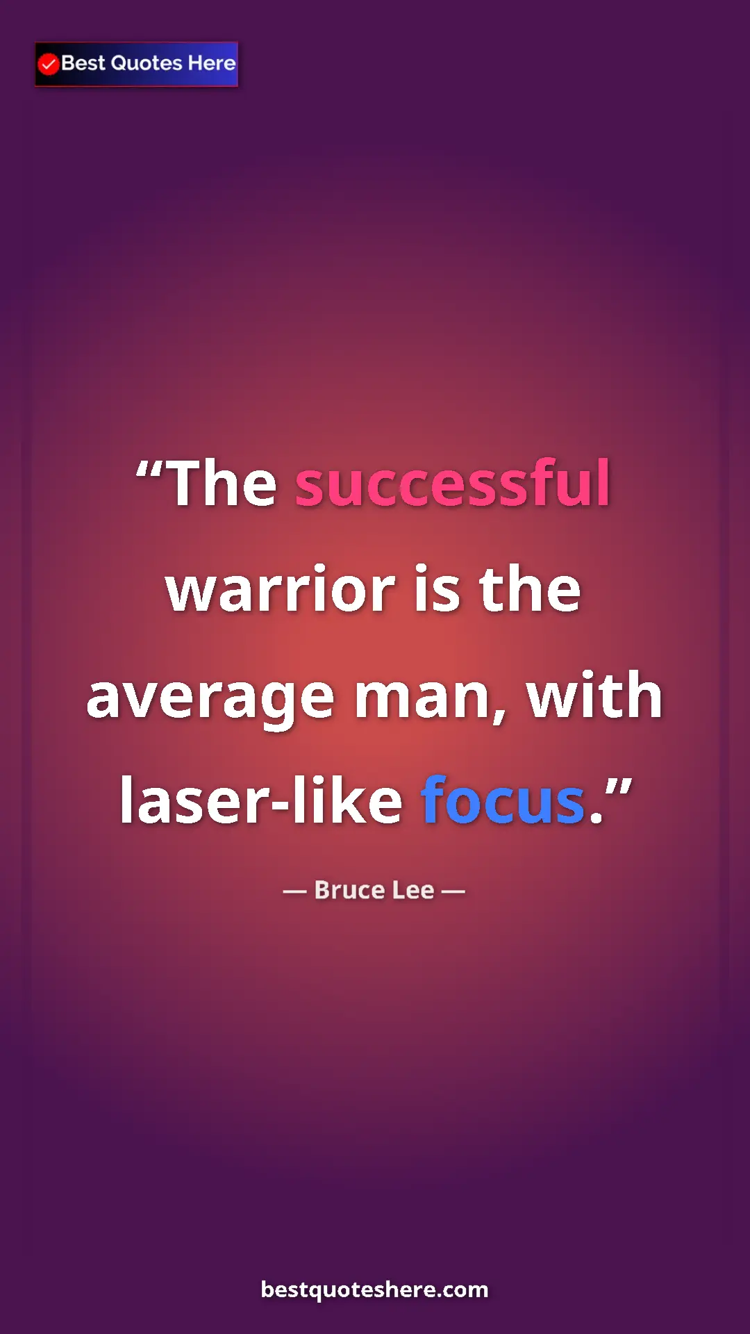 Bruce Lee Quote Card: "The successful warrior is the average man, with laser-like..." Pinterest quote poster by Bruce Lee: "The successful warrior is the average man, with laser-like..."