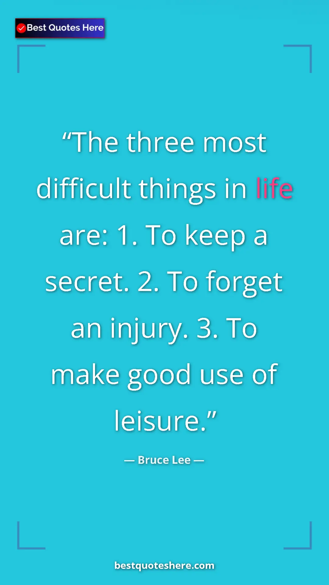Bruce Lee Quote Card: "The three most difficult things in life are: 1. To keep a..." Pinterest quote poster by Bruce Lee: "The three most difficult things in life are: 1. To keep a..."