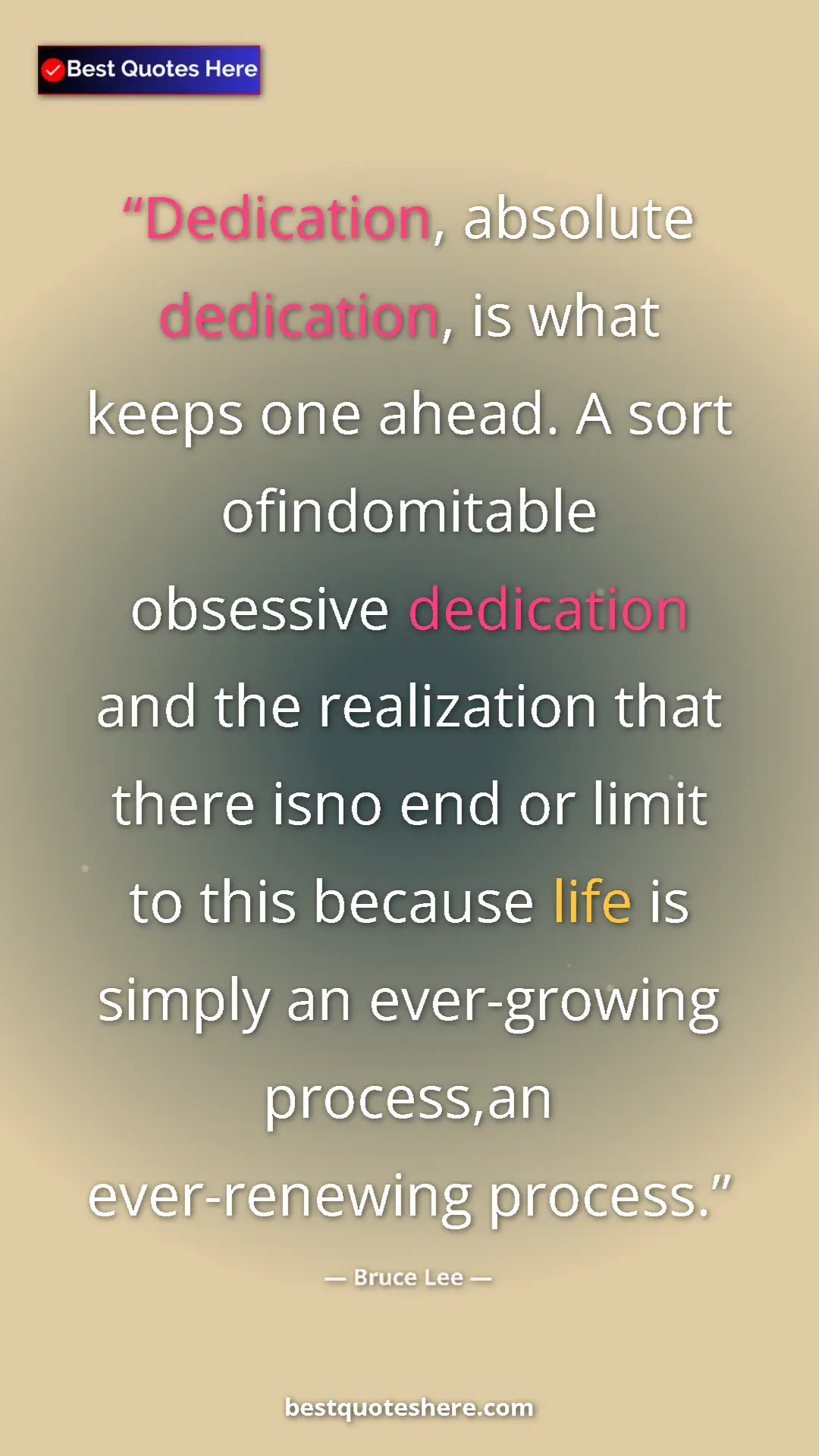 Pinterest quote poster by Bruce Lee: "Dedication, absolute dedication, is what keeps one ahead. A..."