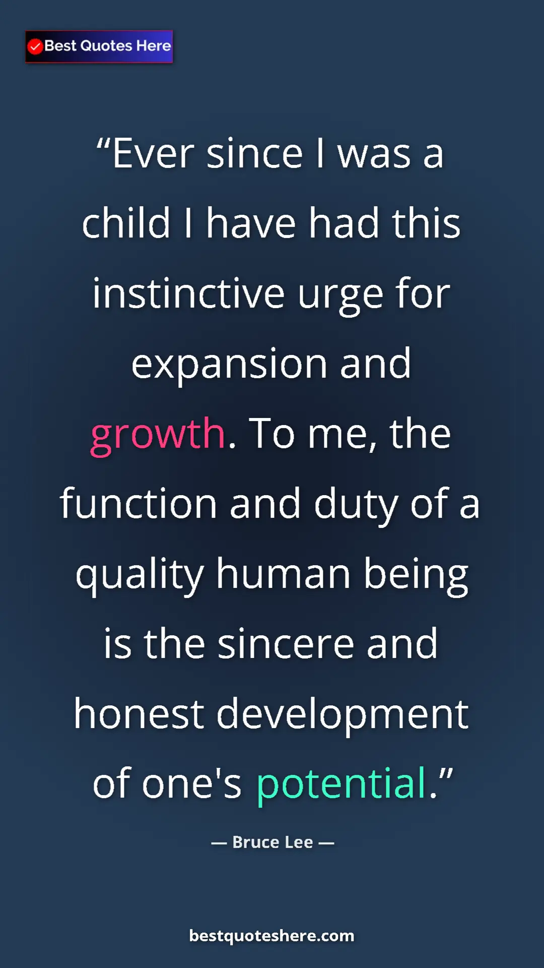 Bruce Lee Quote Card: "Ever since I was a child I have had this instinctive urge..." Pinterest quote poster by Bruce Lee: "Ever since I was a child I have had this instinctive urge..."