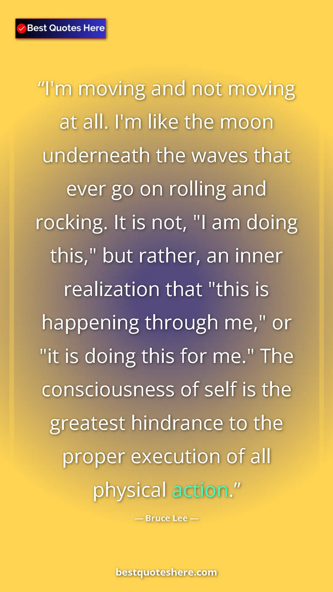Bruce Lee Quote Card: "I'm moving and not moving at all. I'm like the moon..." Pinterest quote poster by Bruce Lee: "I'm moving and not moving at all. I'm like the moon..."