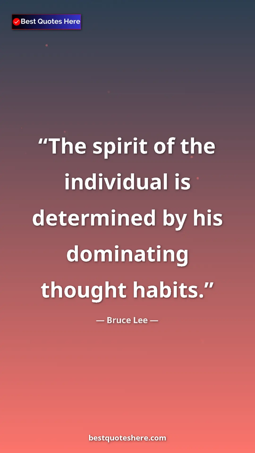 Pinterest quote poster by Bruce Lee: "The spirit of the individual is determined by his..."