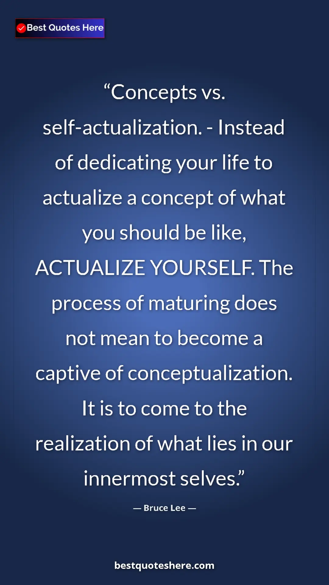Bruce Lee Quote Card: "Concepts vs. self-actualization. - Instead of dedicating..." Pinterest quote poster by Bruce Lee: "Concepts vs. self-actualization. - Instead of dedicating..."