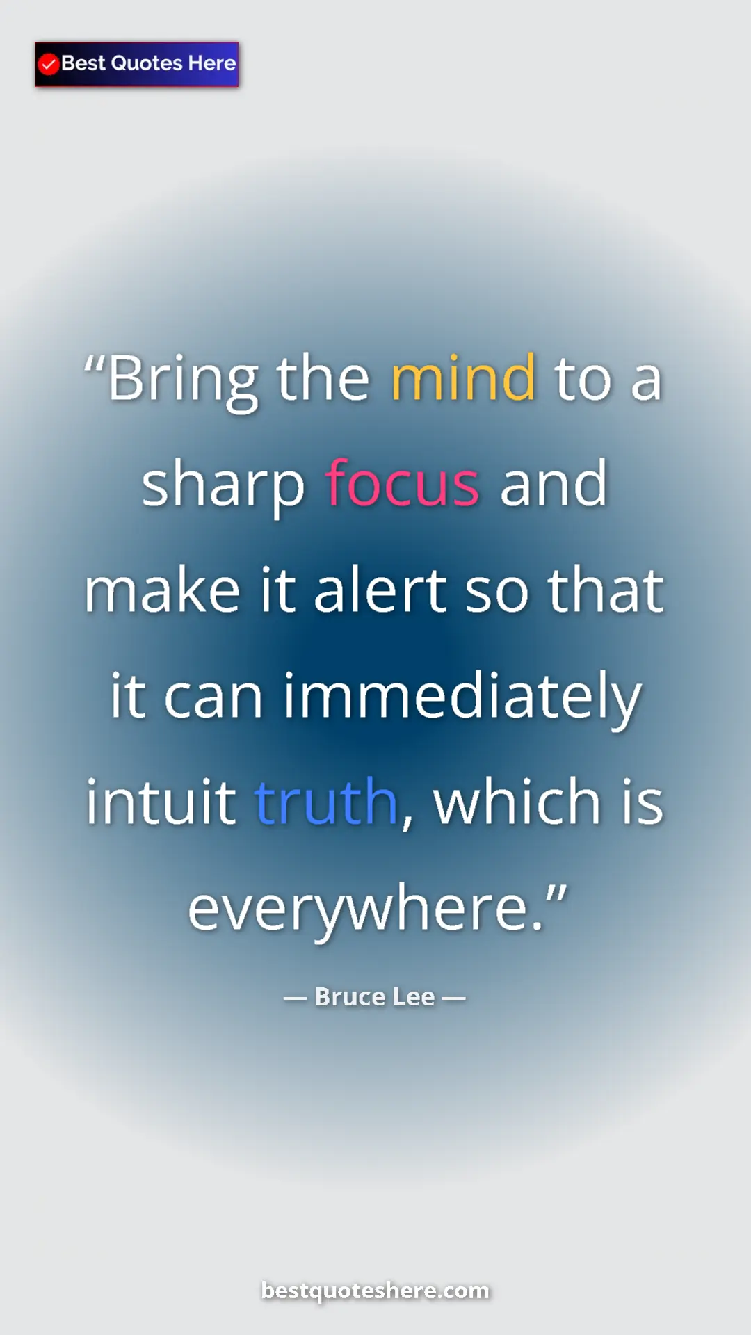 Pinterest quote poster by Bruce Lee: "Bring the mind to a sharp focus and make it alert so that..."