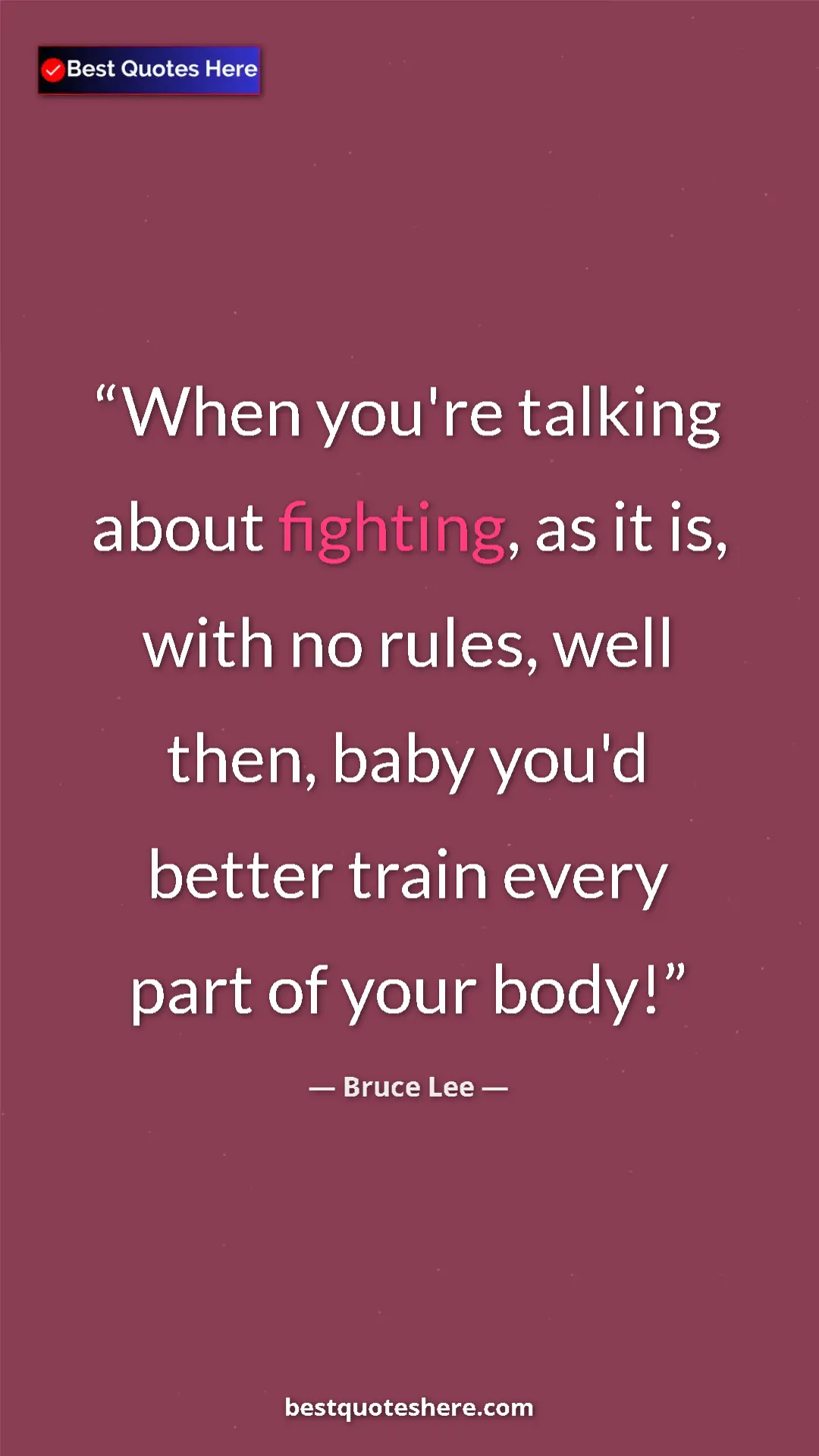 Pinterest quote poster by Bruce Lee: "When you're talking about fighting, as it is, with no..."
