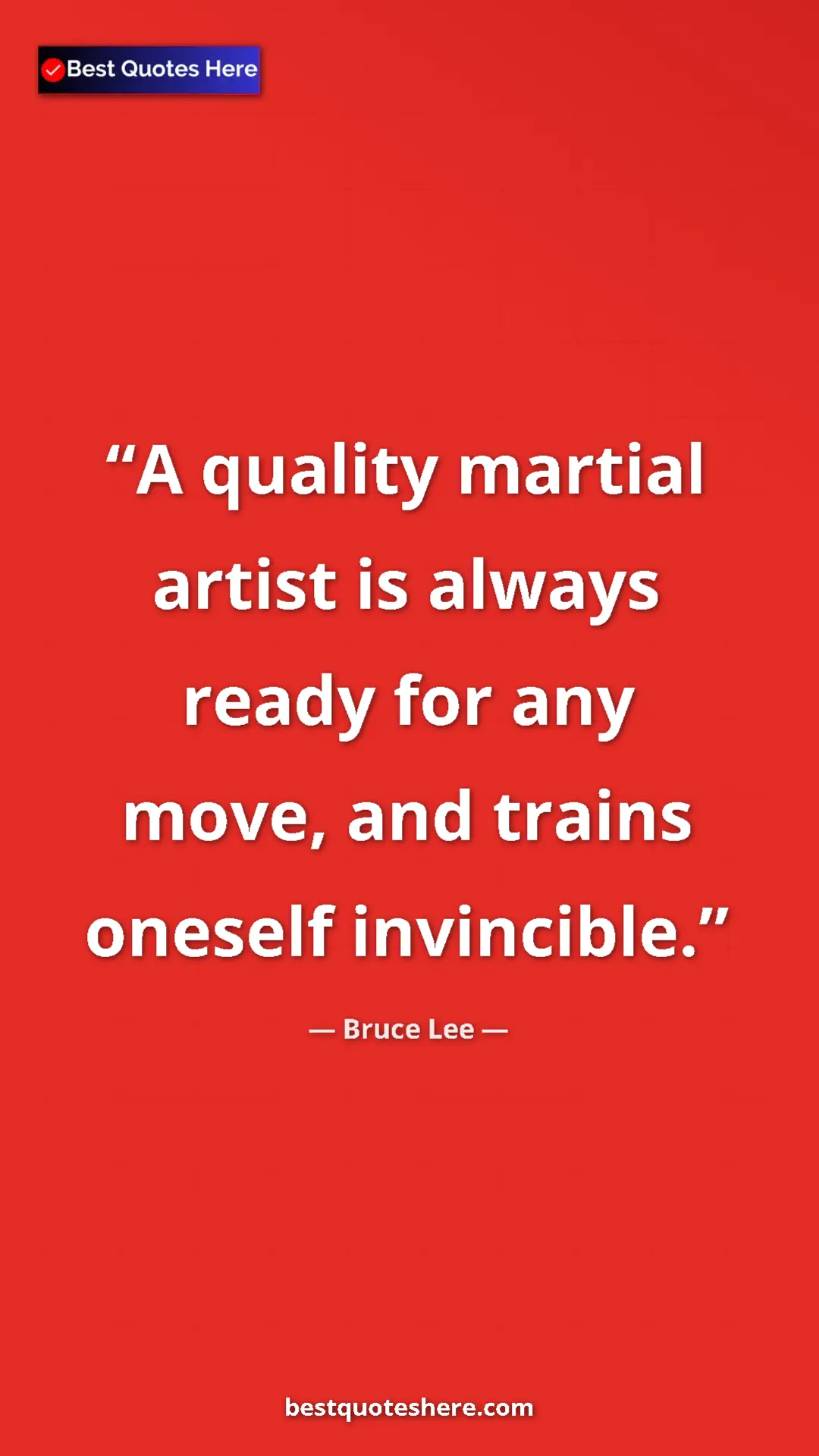 Pinterest quote poster by Bruce Lee: "A quality martial artist is always ready for any move, and..."