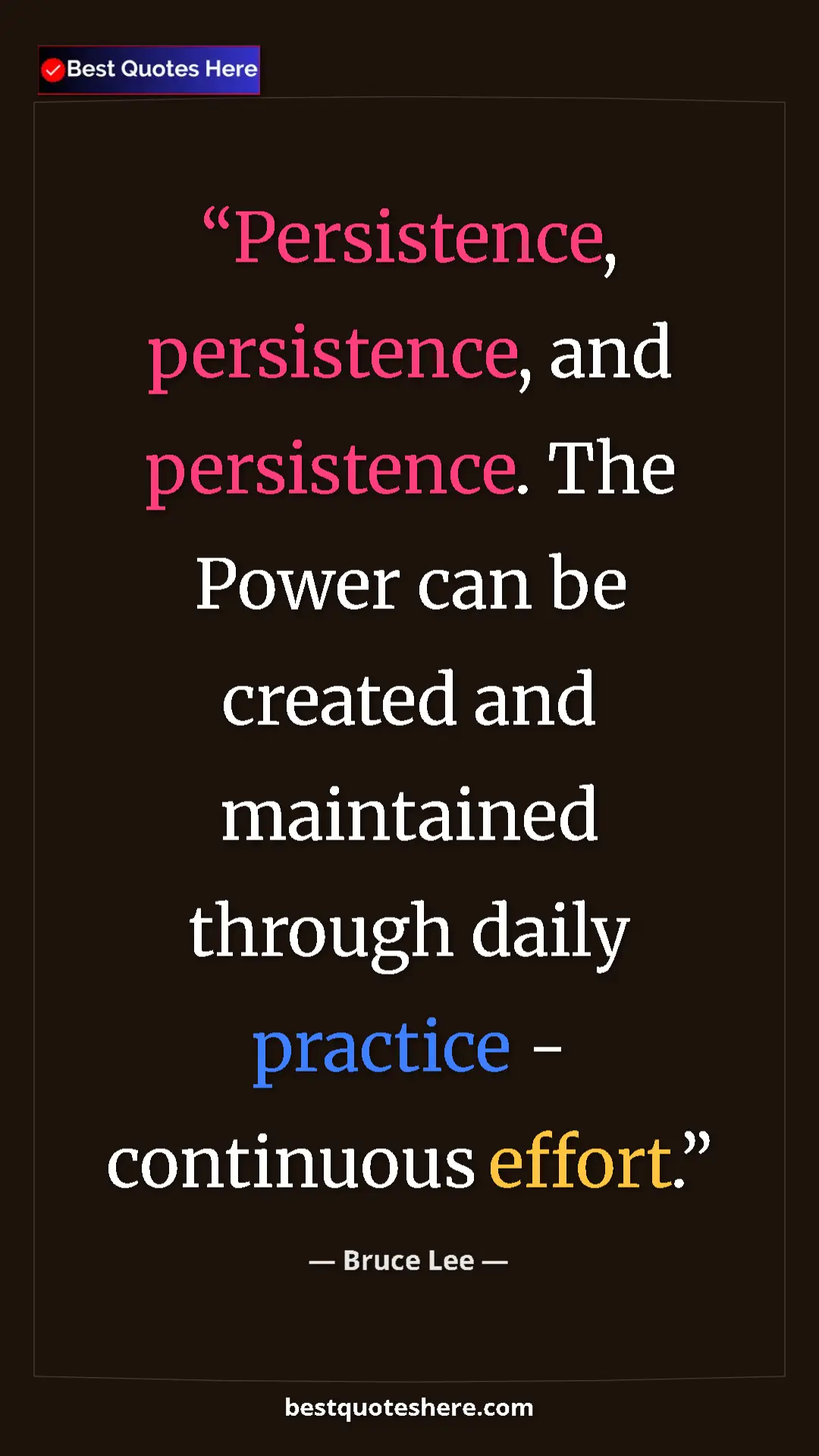 Bruce Lee Quote Card: "Persistence, persistence, and persistence. The Power can be..." Pinterest quote poster by Bruce Lee: "Persistence, persistence, and persistence. The Power can be..."