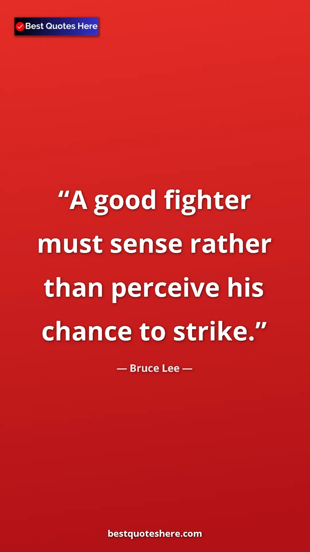 Bruce Lee Quote Card: "A good fighter must sense rather than perceive his chance..." Pinterest quote poster by Bruce Lee: "A good fighter must sense rather than perceive his chance..."