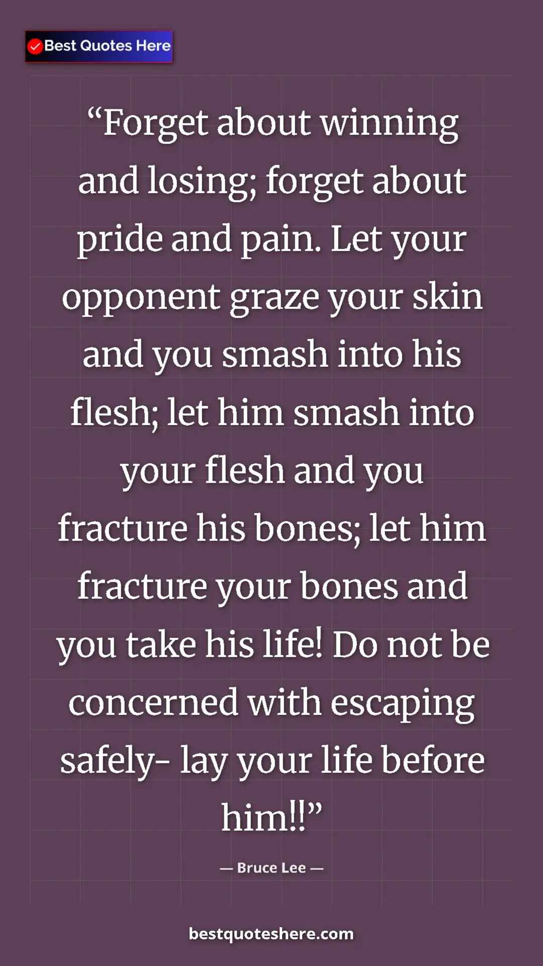 Bruce Lee Quote Card: "Forget about winning and losing; forget about pride and..." Pinterest quote poster by Bruce Lee: "Forget about winning and losing; forget about pride and..."