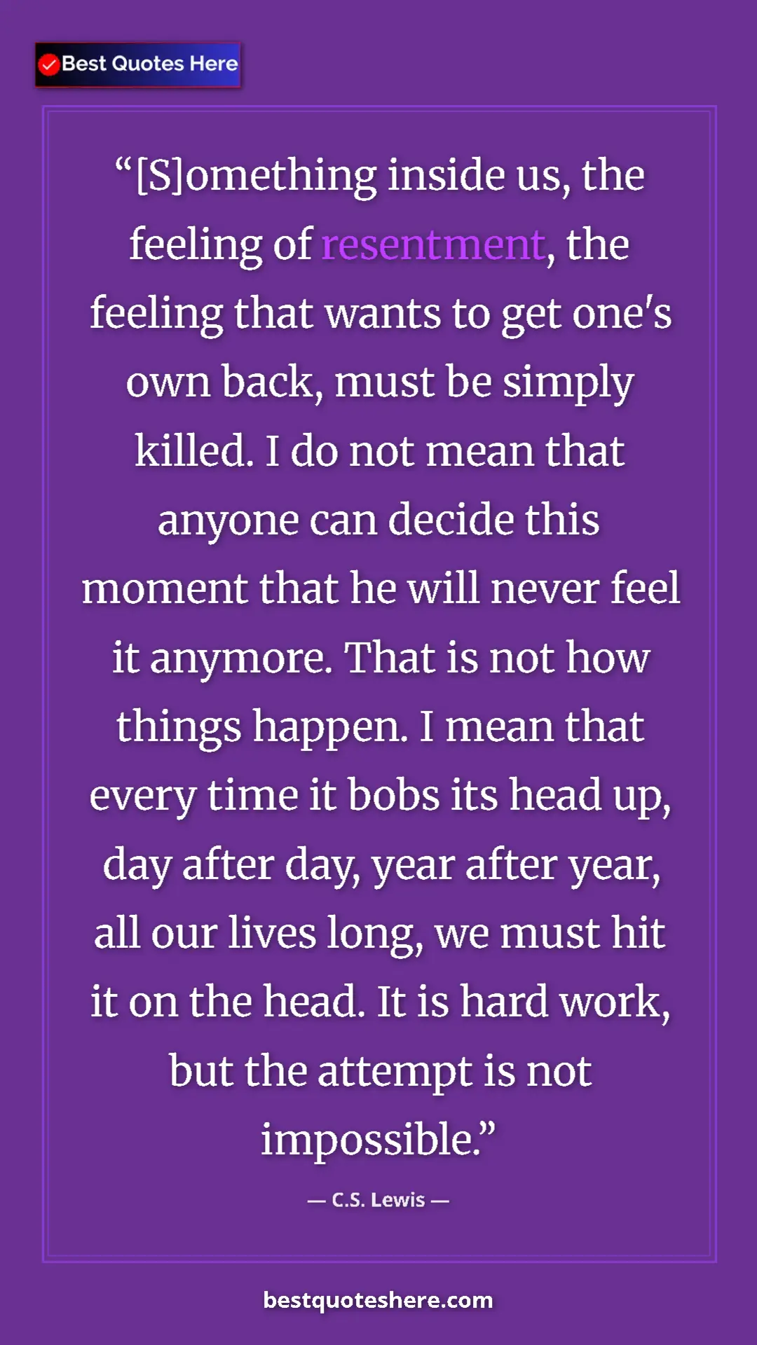 Pinterest quote poster by C.S. Lewis: "[S]omething inside us, the feeling of resentment, the..."