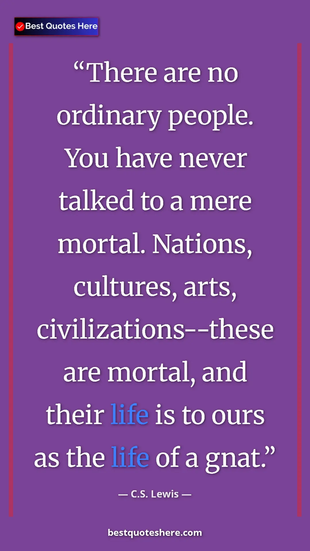 C.S. Lewis Quote Card: "There are no ordinary people. You have never talked to a..." Pinterest quote poster by C.S. Lewis: "There are no ordinary people. You have never talked to a..."