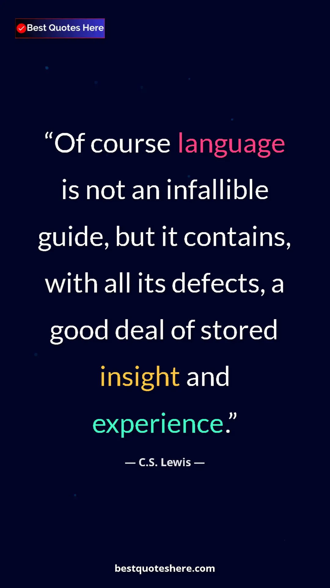 Pinterest quote poster by C.S. Lewis: "Of course language is not an infallible guide, but it..."