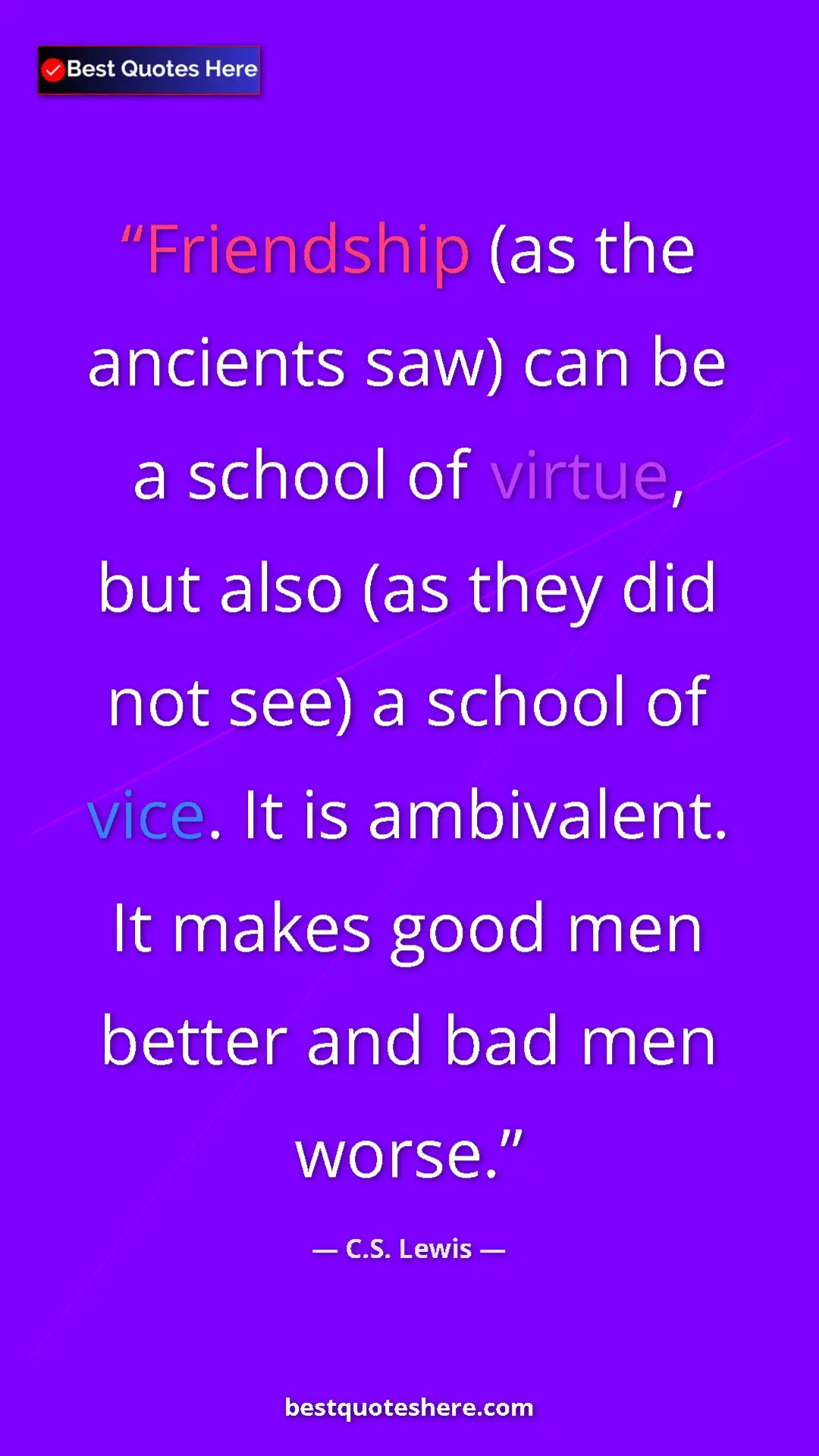 Pinterest quote poster by C.S. Lewis: "Friendship (as the ancients saw) can be a school of virtue,..."