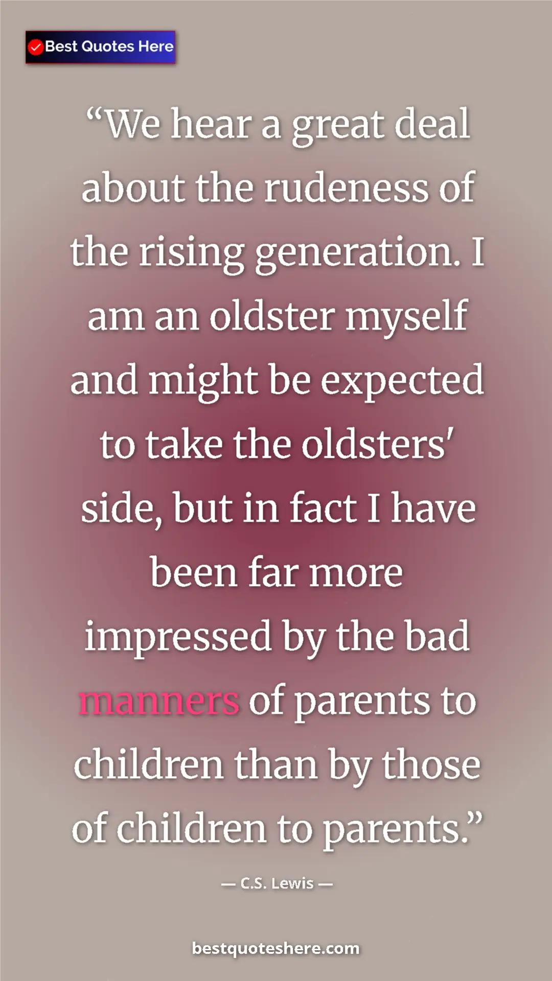 C.S. Lewis Quote Card: "We hear a great deal about the rudeness of the rising..." Pinterest quote poster by C.S. Lewis: "We hear a great deal about the rudeness of the rising..."