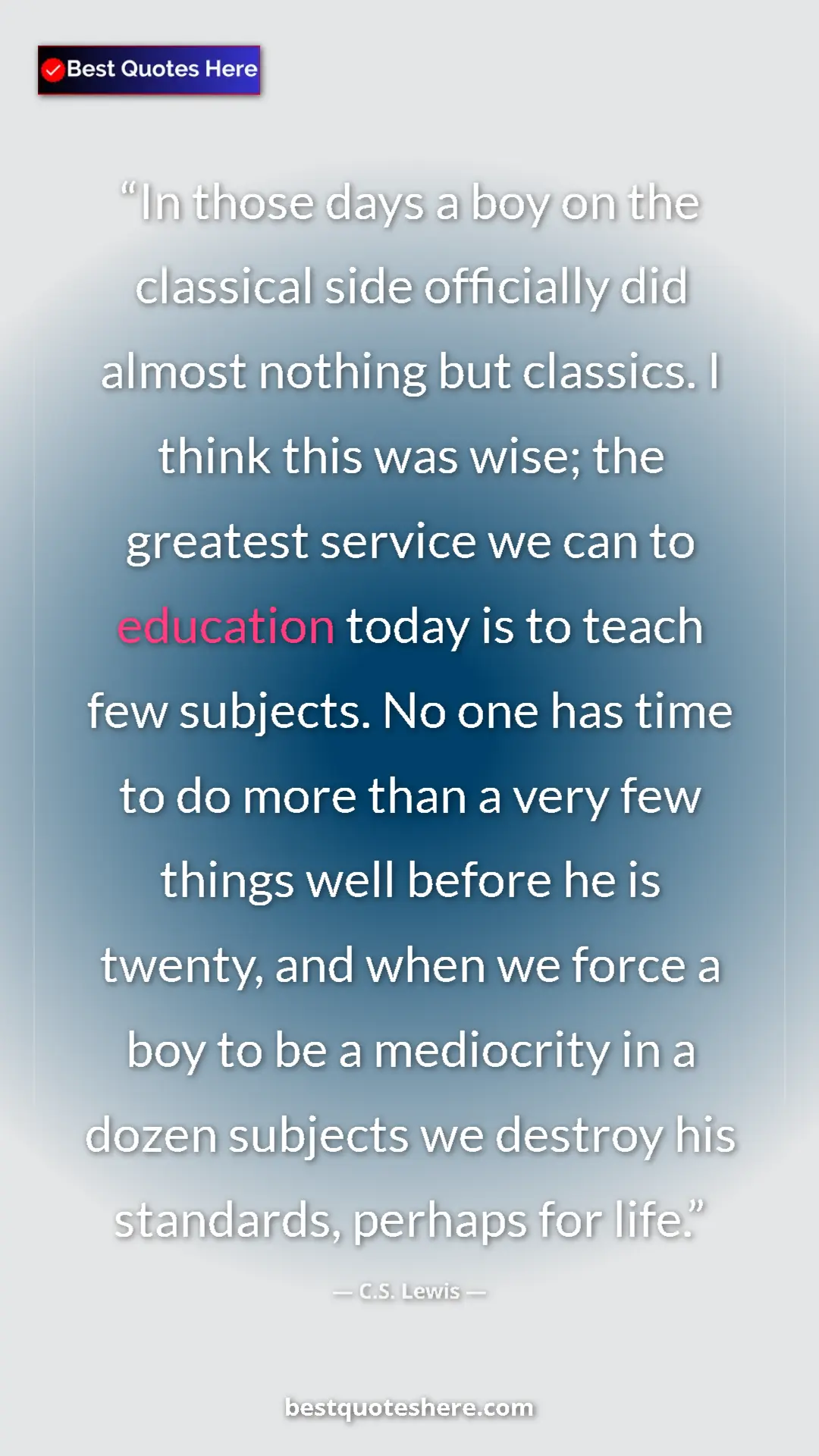 Pinterest quote poster by C.S. Lewis: "In those days a boy on the classical side officially did..."