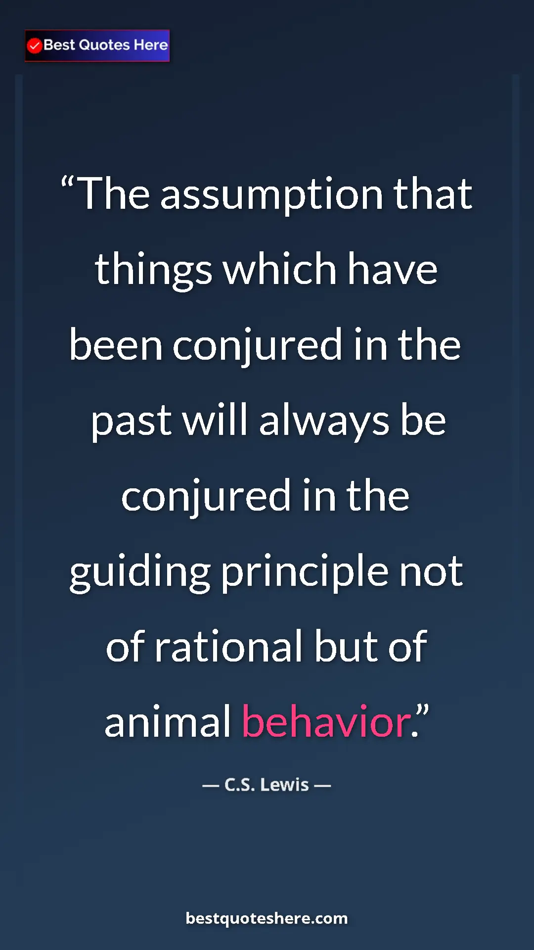 C.S. Lewis Quote Card: "The assumption that things which have been conjured in the..." Pinterest quote poster by C.S. Lewis: "The assumption that things which have been conjured in the..."