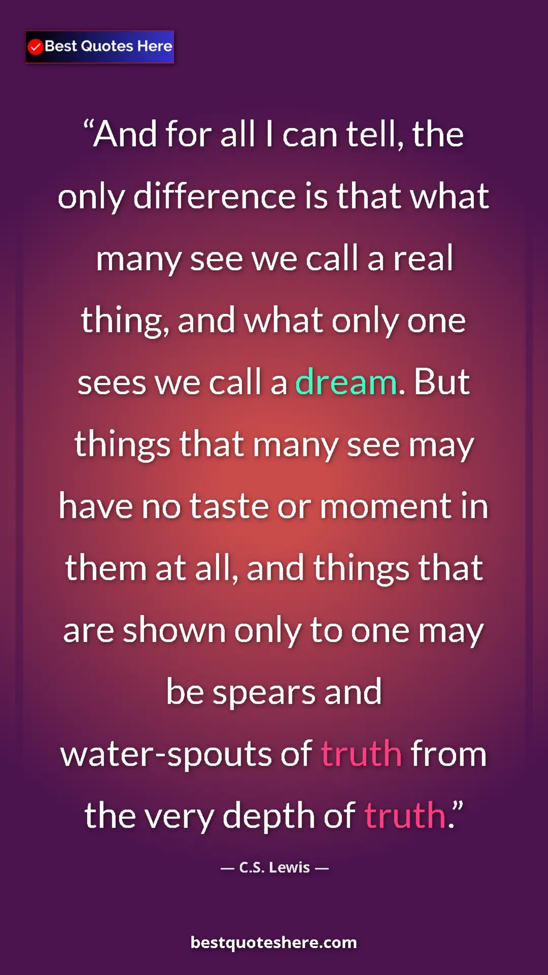 C.S. Lewis Quote Card: "And for all I can tell, the only difference is that what..." Pinterest quote poster by C.S. Lewis: "And for all I can tell, the only difference is that what..."