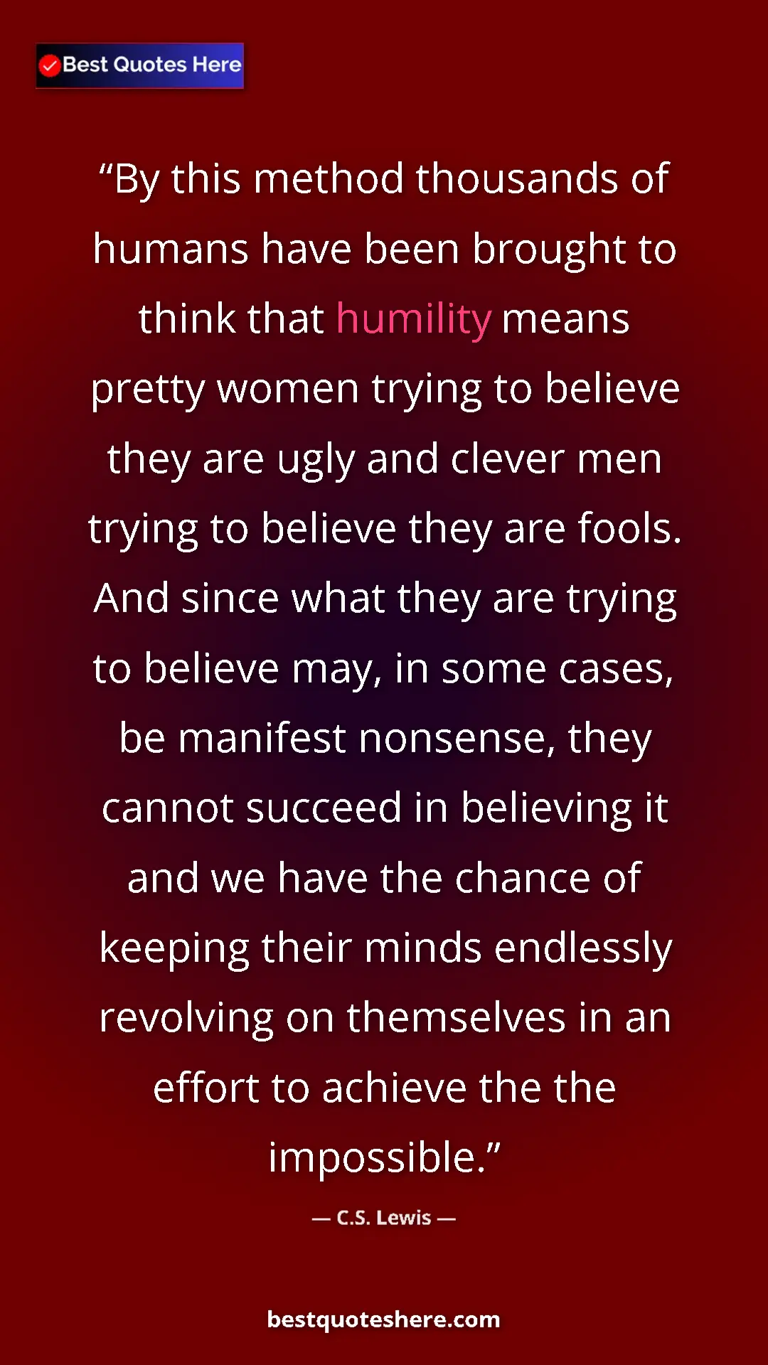 C.S. Lewis Quote Card: "By this method thousands of humans have been brought to..." Pinterest quote poster by C.S. Lewis: "By this method thousands of humans have been brought to..."