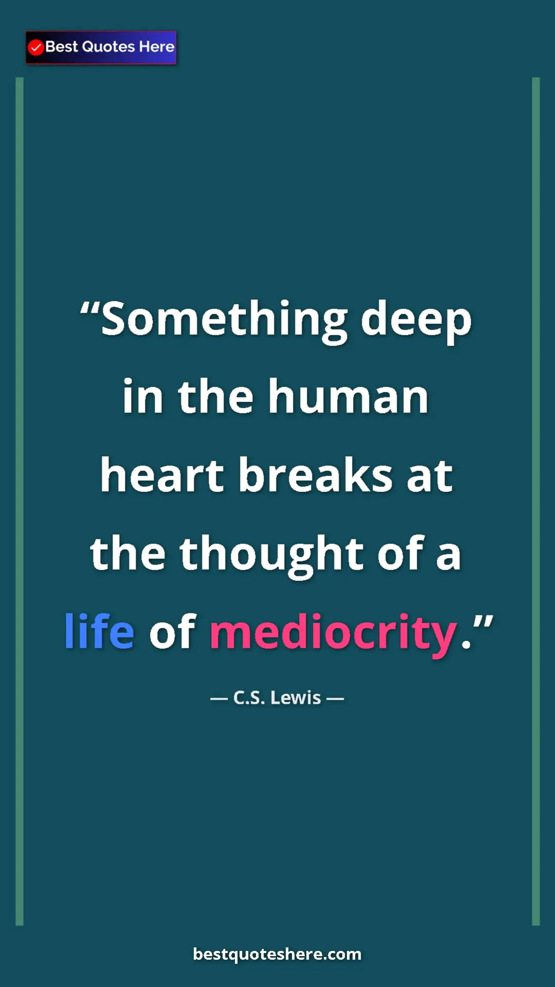 C.S. Lewis Quote Card: "Something deep in the human heart breaks at the thought of..." Pinterest quote poster by C.S. Lewis: "Something deep in the human heart breaks at the thought of..."