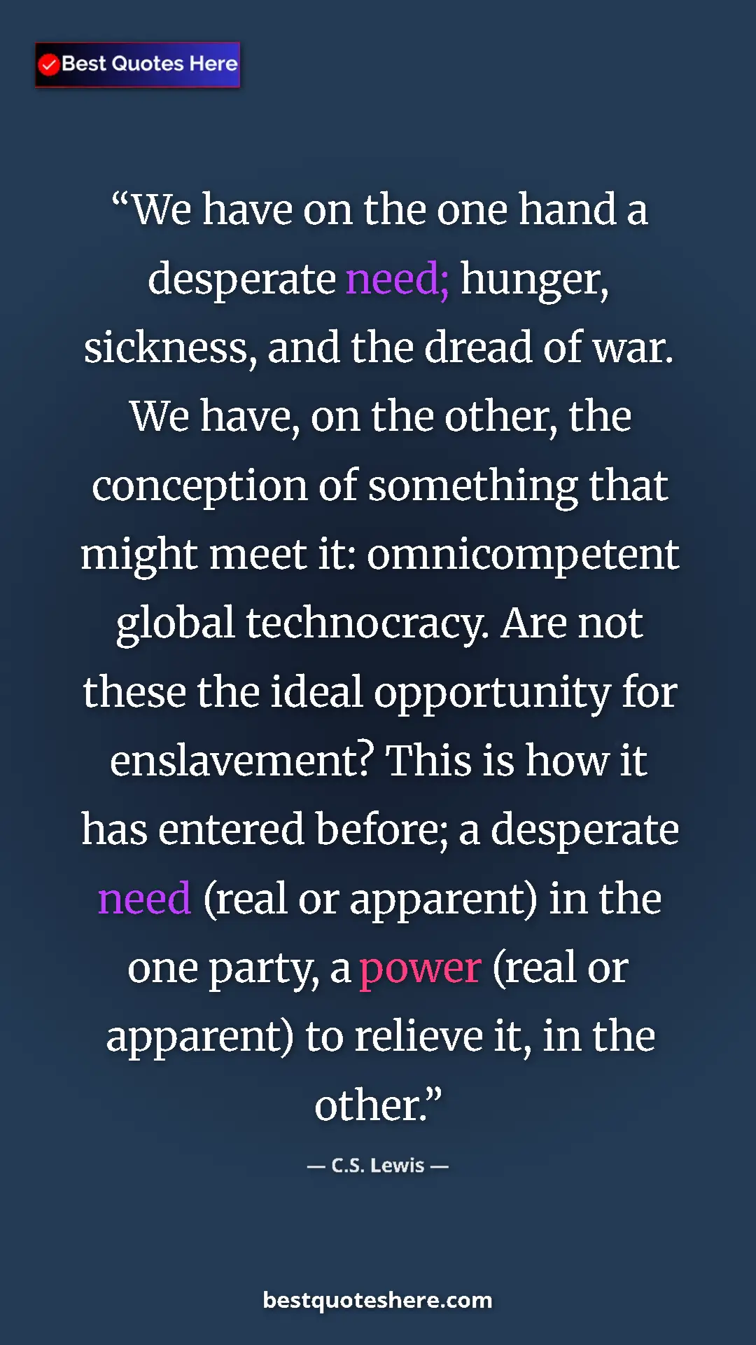 C.S. Lewis Quote Card: "We have on the one hand a desperate need; hunger, sickness,..." Pinterest quote poster by C.S. Lewis: "We have on the one hand a desperate need; hunger, sickness,..."