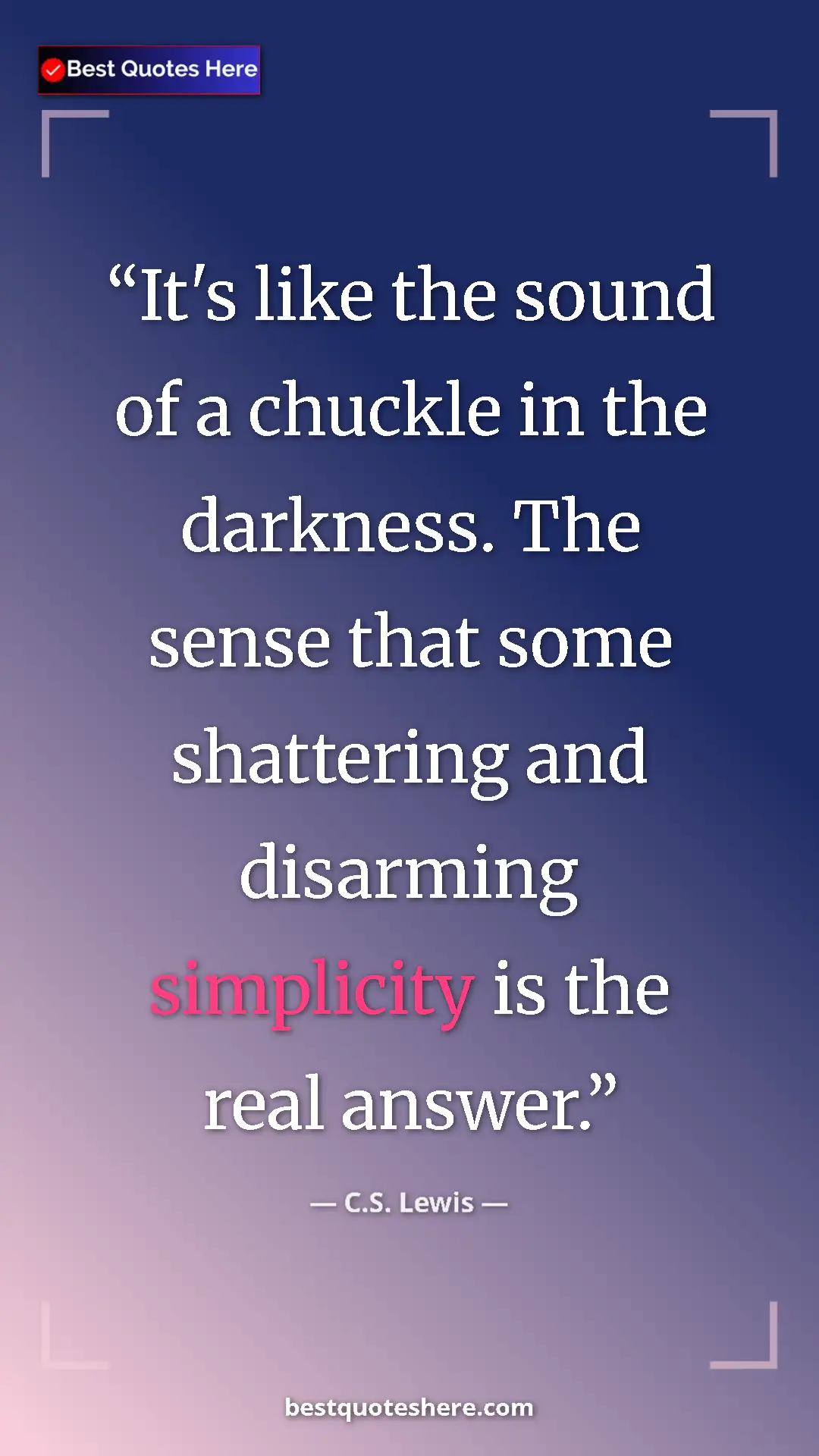 C.S. Lewis Quote Card: "It's like the sound of a chuckle in the darkness. The sense..." Pinterest quote poster by C.S. Lewis: "It's like the sound of a chuckle in the darkness. The sense..."