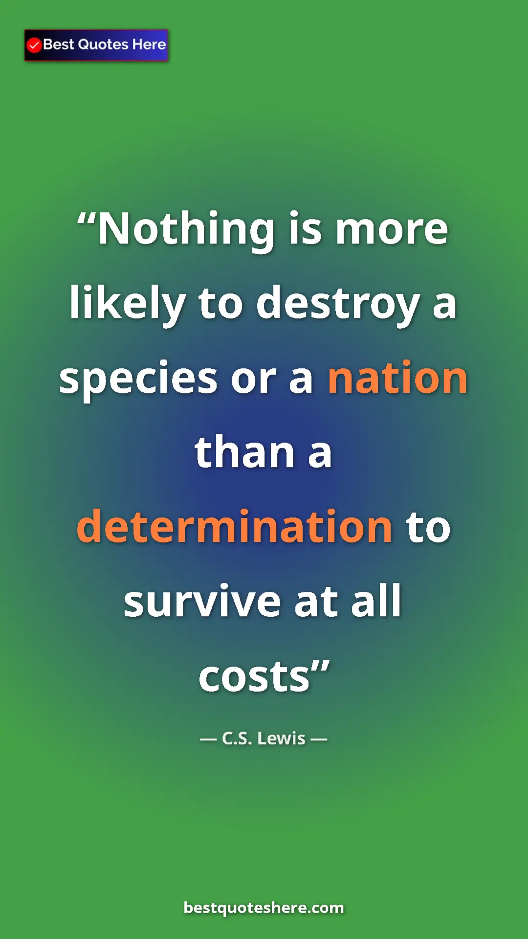 C.S. Lewis Quote Card: "Nothing is more likely to destroy a species or a nation..." Pinterest quote poster by C.S. Lewis: "Nothing is more likely to destroy a species or a nation..."