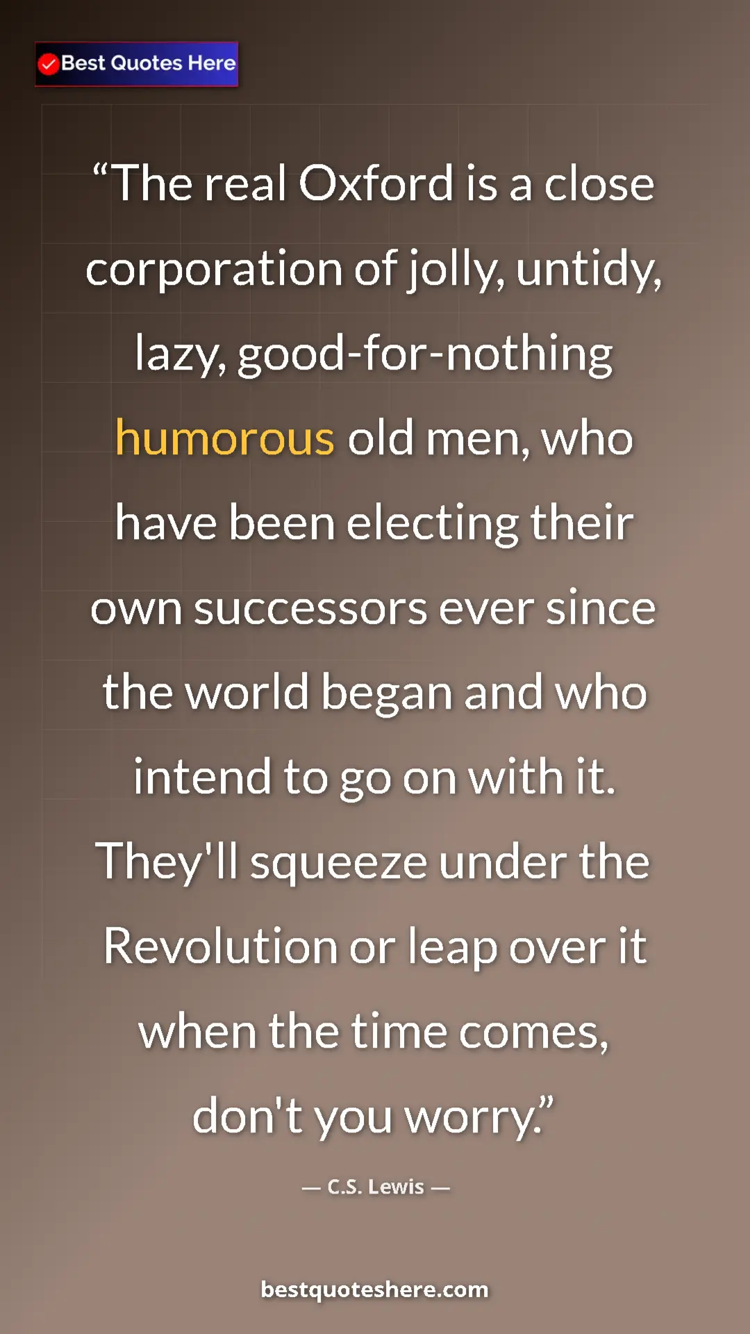 Pinterest quote poster by C.S. Lewis: "The real Oxford is a close corporation of jolly, untidy,..."
