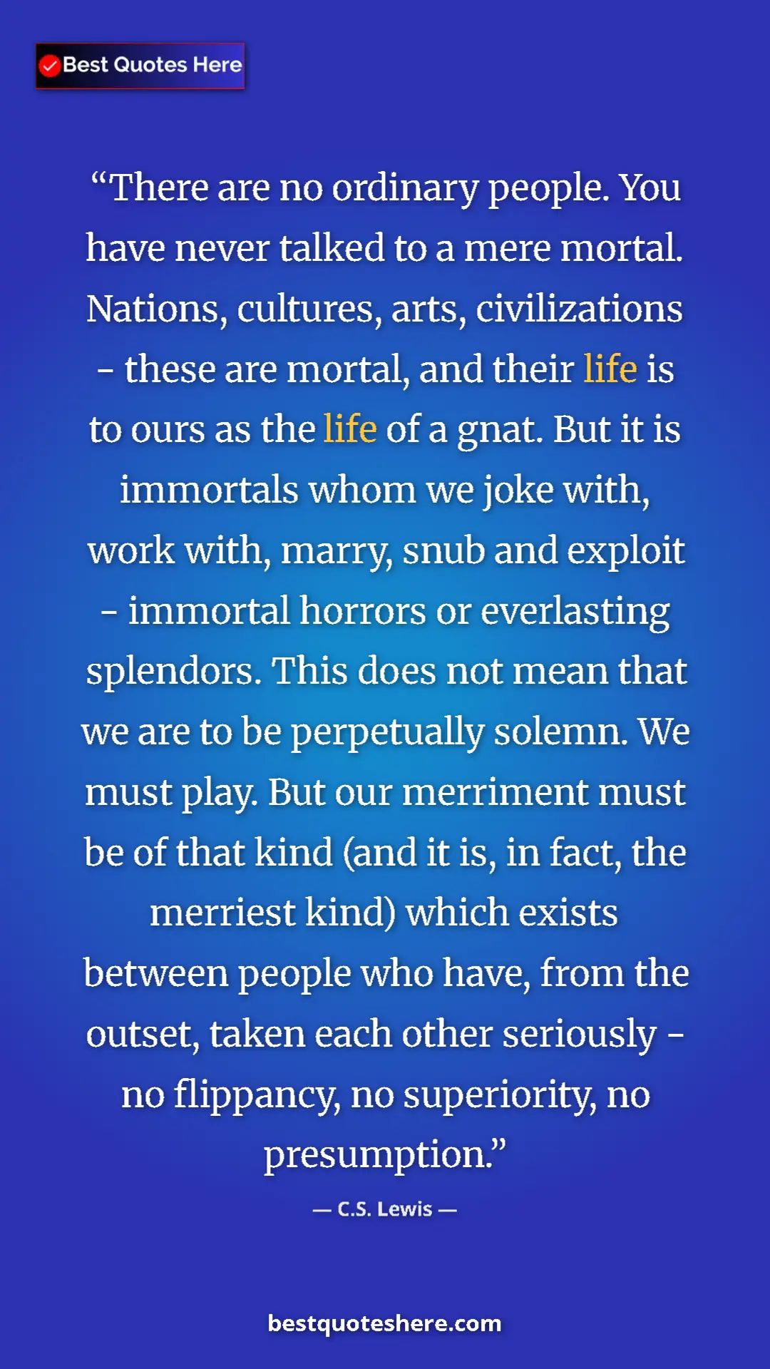 Pinterest quote poster by C.S. Lewis: "There are no ordinary people. You have never talked to a..."