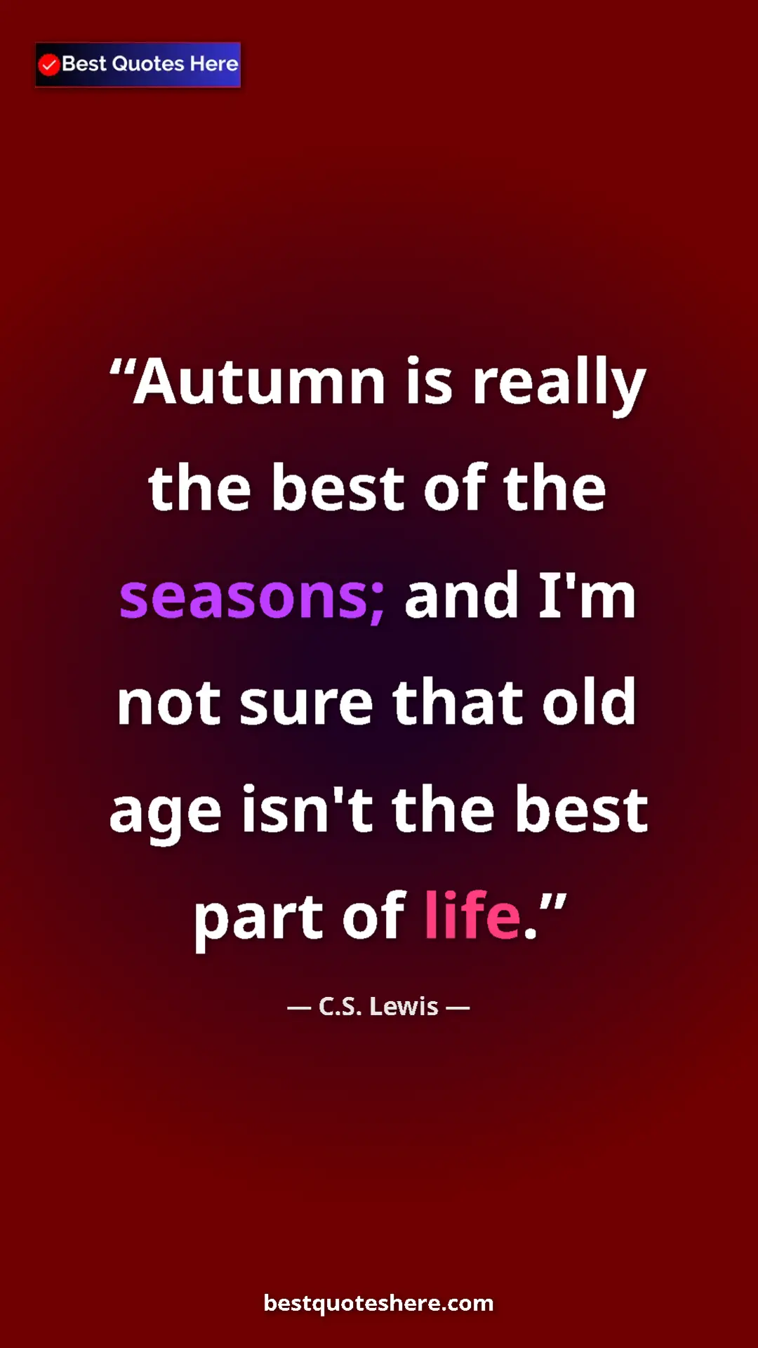 C.S. Lewis Quote Card: "Autumn is really the best of the seasons; and I'm not sure..." Pinterest quote poster by C.S. Lewis: "Autumn is really the best of the seasons; and I'm not sure..."