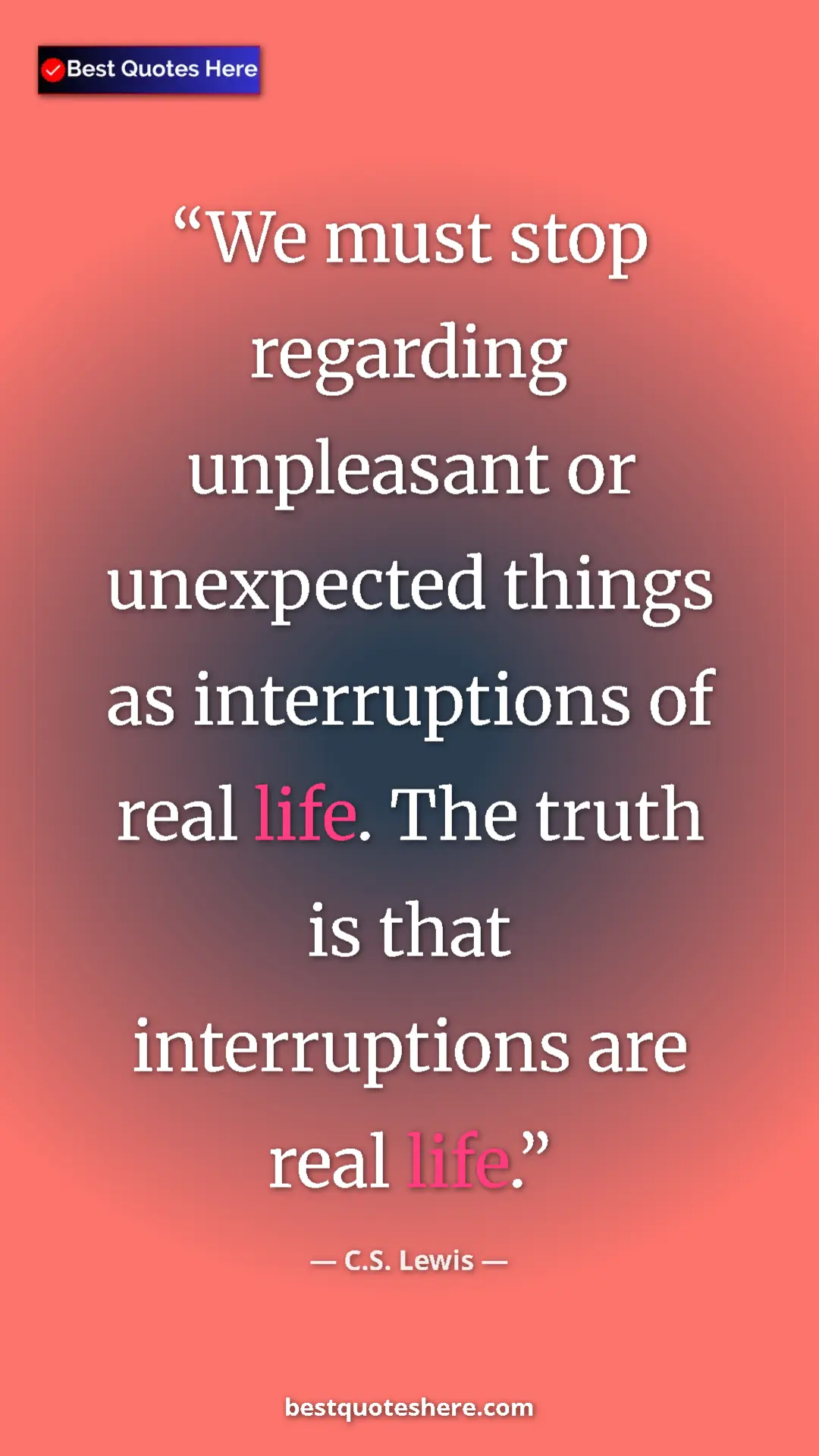 C.S. Lewis Quote Card: "We must stop regarding unpleasant or unexpected things as..." Pinterest quote poster by C.S. Lewis: "We must stop regarding unpleasant or unexpected things as..."