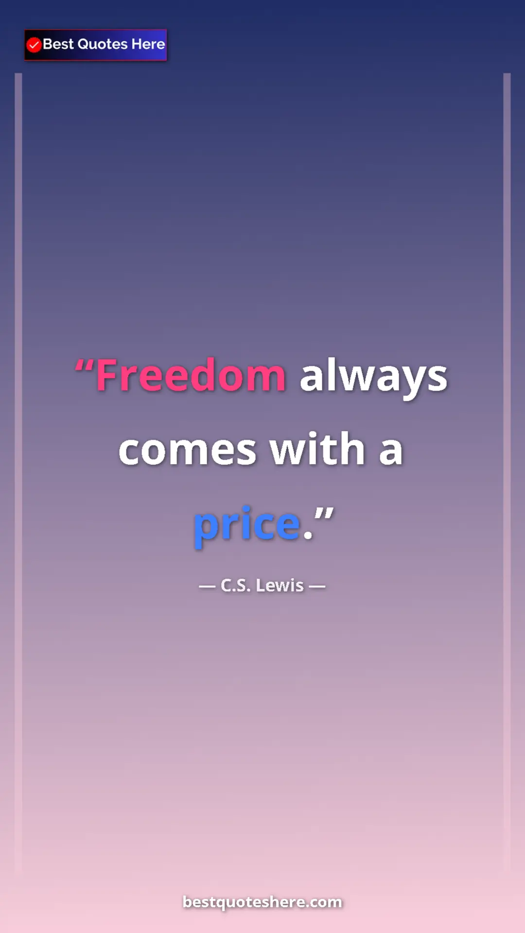 Pinterest quote poster by C.S. Lewis: "Freedom always comes with a price."