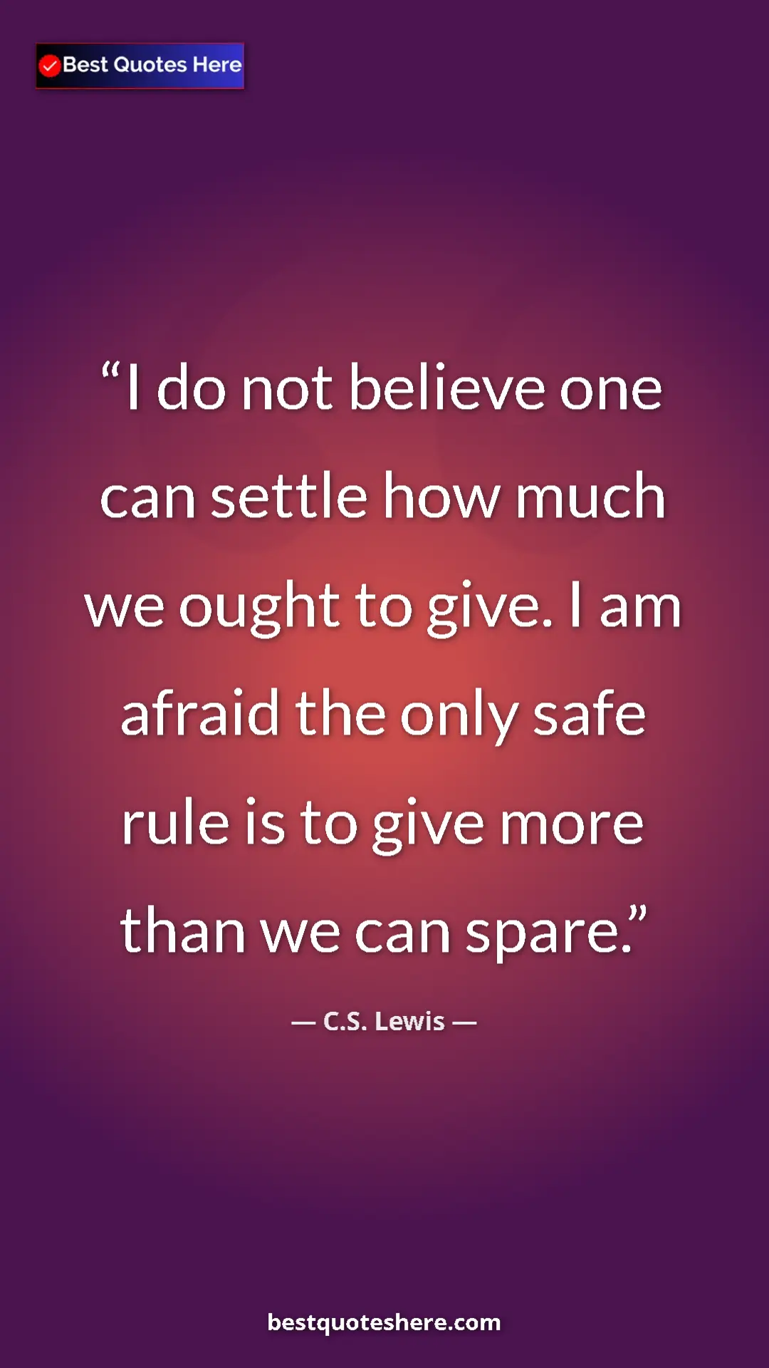 C.S. Lewis Quote Card: "I do not believe one can settle how much we ought to give...." Pinterest quote poster by C.S. Lewis: "I do not believe one can settle how much we ought to give...."