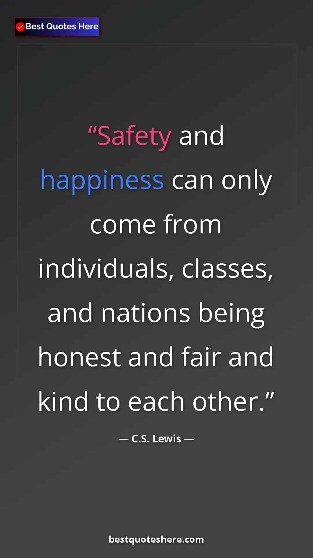 Pinterest quote poster by C.S. Lewis: "Safety and happiness can only come from individuals,..."