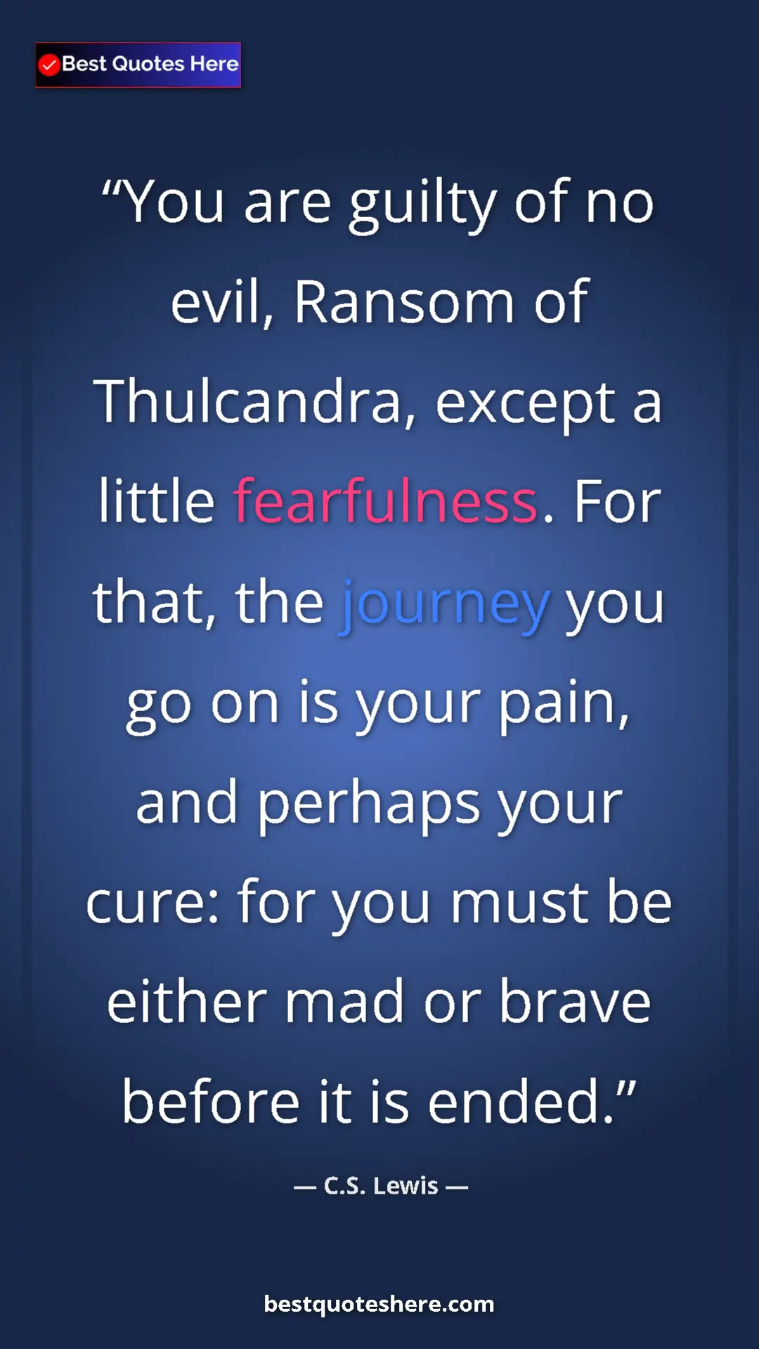 C.S. Lewis Quote Card: "You are guilty of no evil, Ransom of Thulcandra, except a..." Pinterest quote poster by C.S. Lewis: "You are guilty of no evil, Ransom of Thulcandra, except a..."