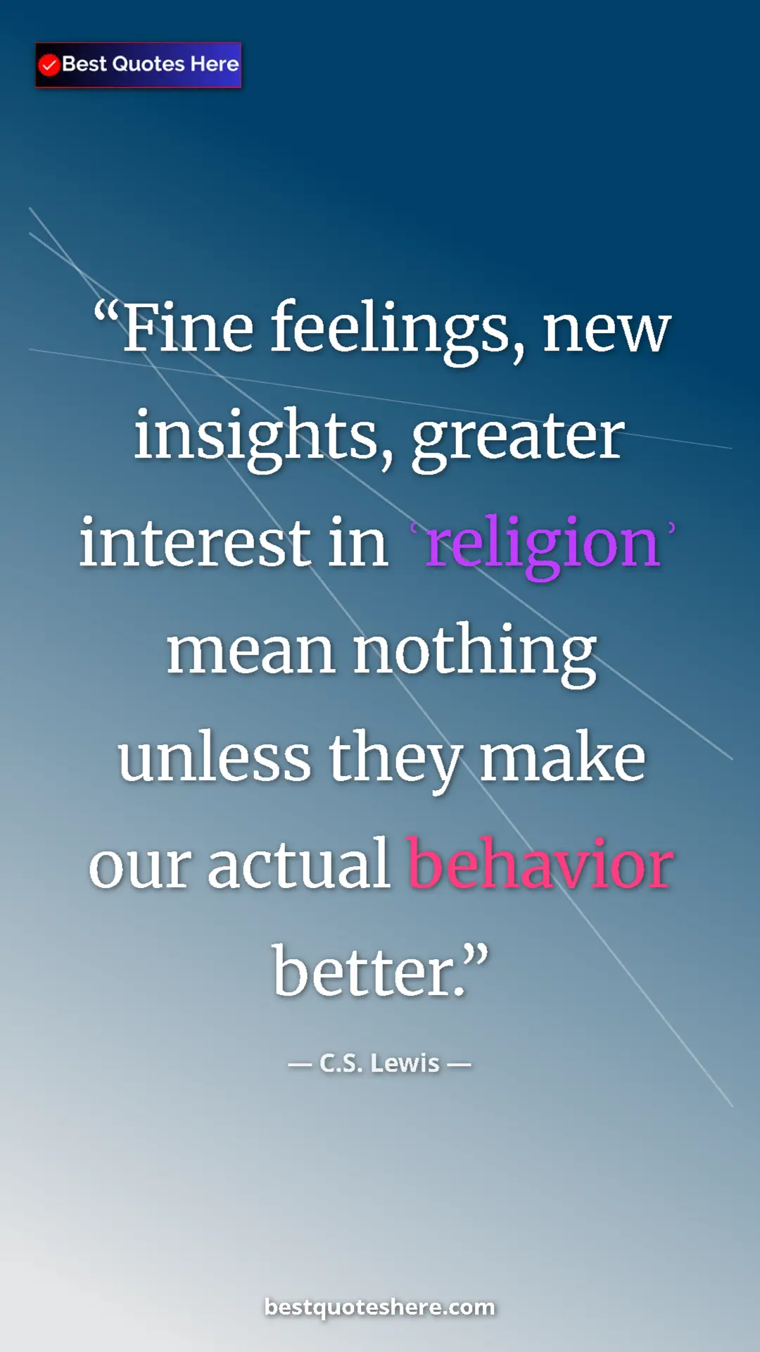 Pinterest quote poster by C.S. Lewis: "Fine feelings, new insights, greater interest in ʿreligionʾ..."