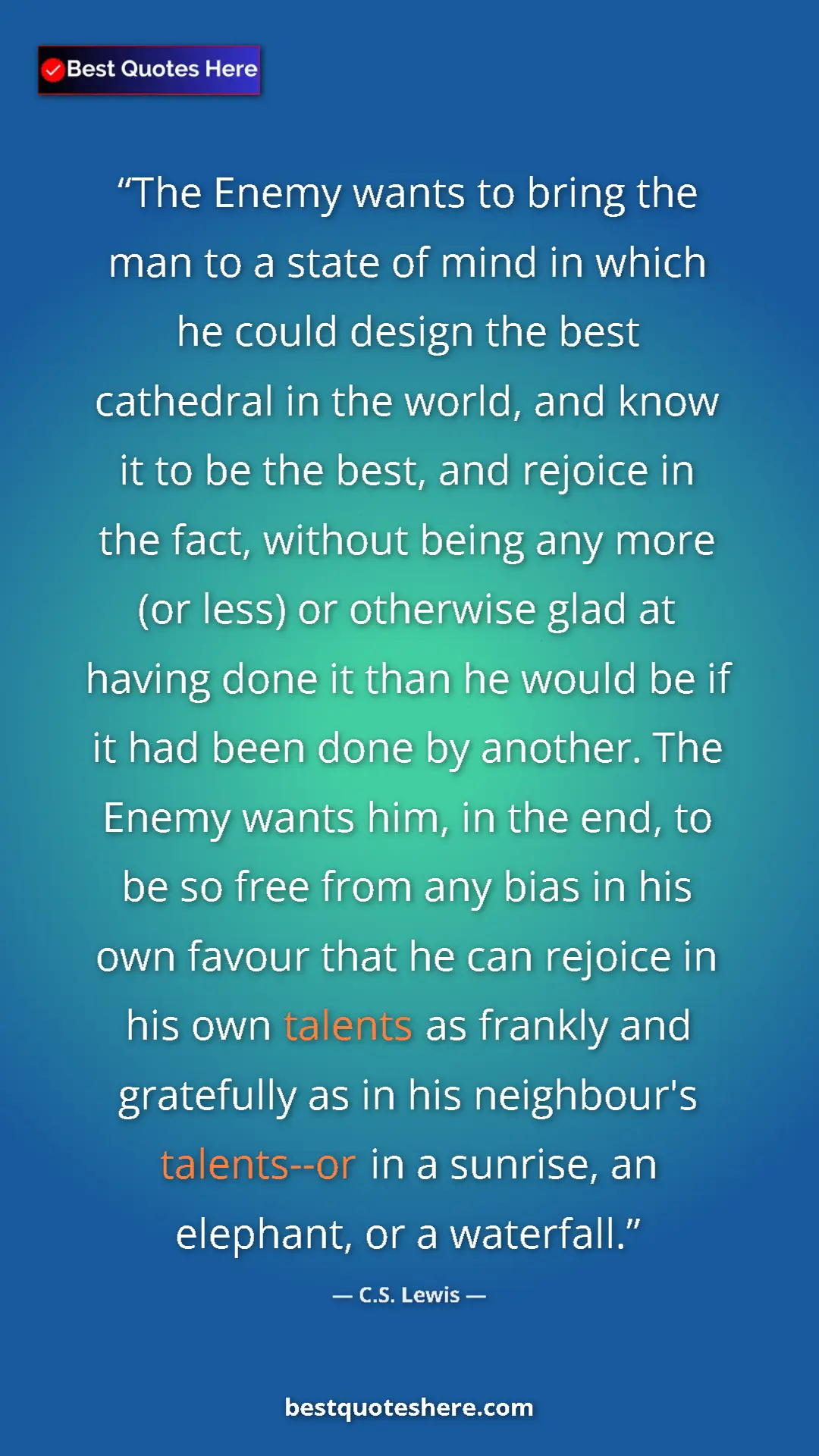Pinterest quote poster by C.S. Lewis: "The Enemy wants to bring the man to a state of mind in..."
