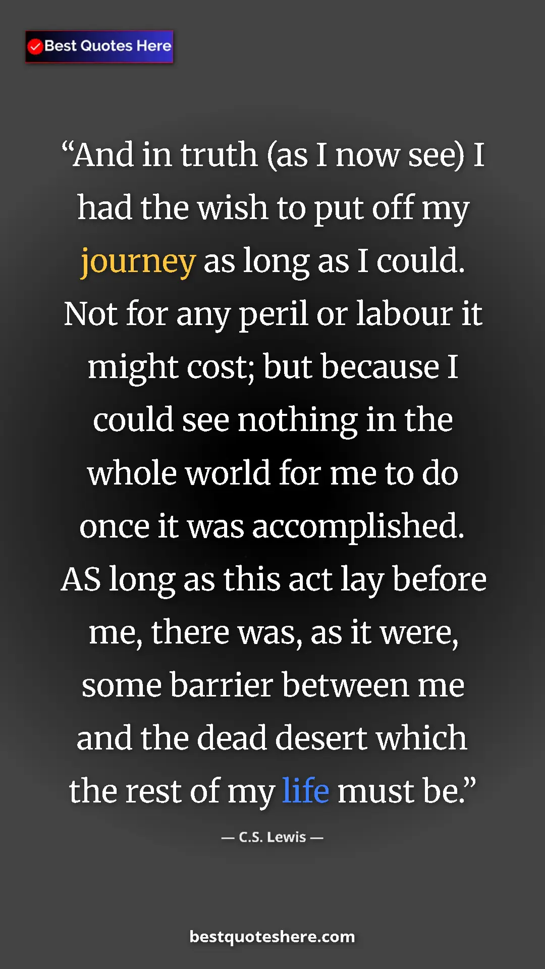 C.S. Lewis Quote Card: "And in truth (as I now see) I had the wish to put off my..." Pinterest quote poster by C.S. Lewis: "And in truth (as I now see) I had the wish to put off my..."