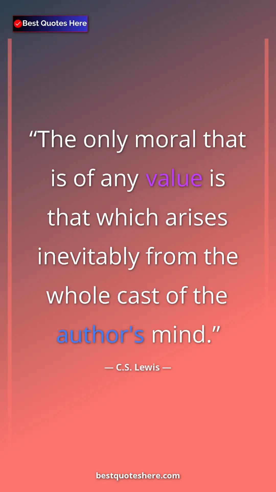 C.S. Lewis Quote Card: "The only moral that is of any value is that which arises..." Pinterest quote poster by C.S. Lewis: "The only moral that is of any value is that which arises..."